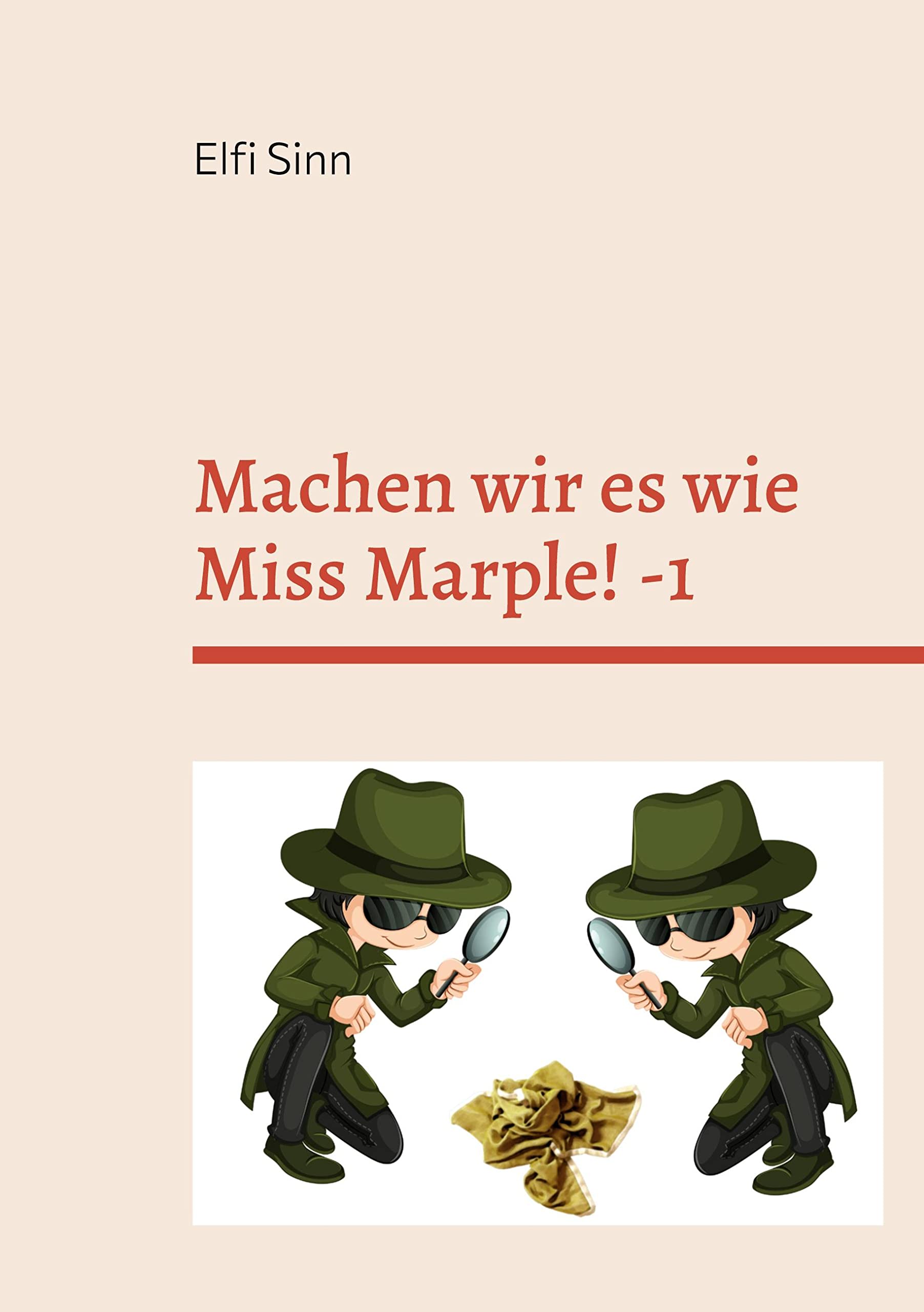 Machen wir es wie Miss Marple! -1: Cosy-Crime-Geschichten (Machen wir es wie Miss Marple ! 1 - 2) Contemporary literature Books