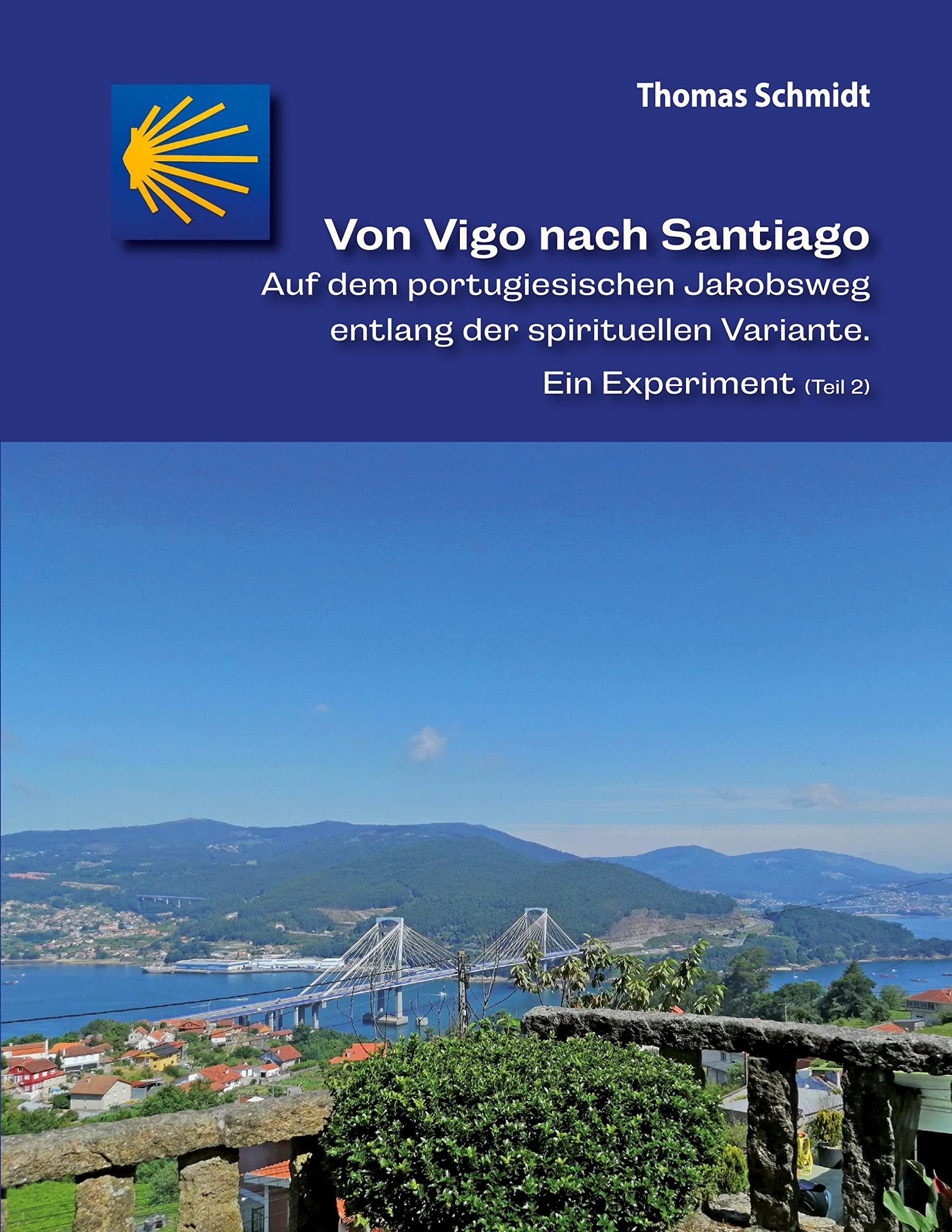 Von Vigo nach Santiago: Auf dem portugiesischen Jakobsweg entlang der spirituellen Variante. Ein Experiment (Teil 2) (Camino Splitter: Impressionen von iberischen Jakobswegen in Wort und Bild) Leisure, Home & Garden