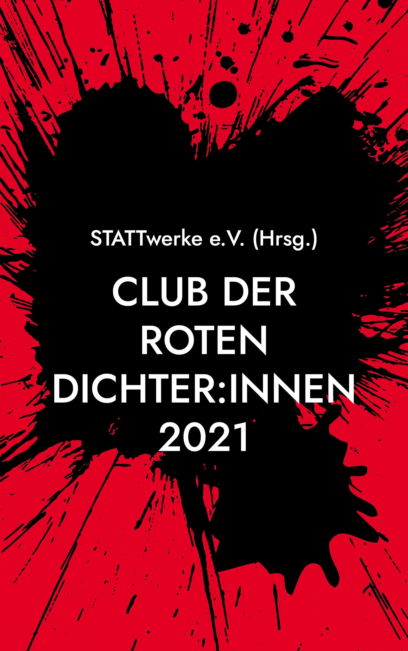 Club der roten Dichter:innen: Gesammelte Werke 2021 Poetry