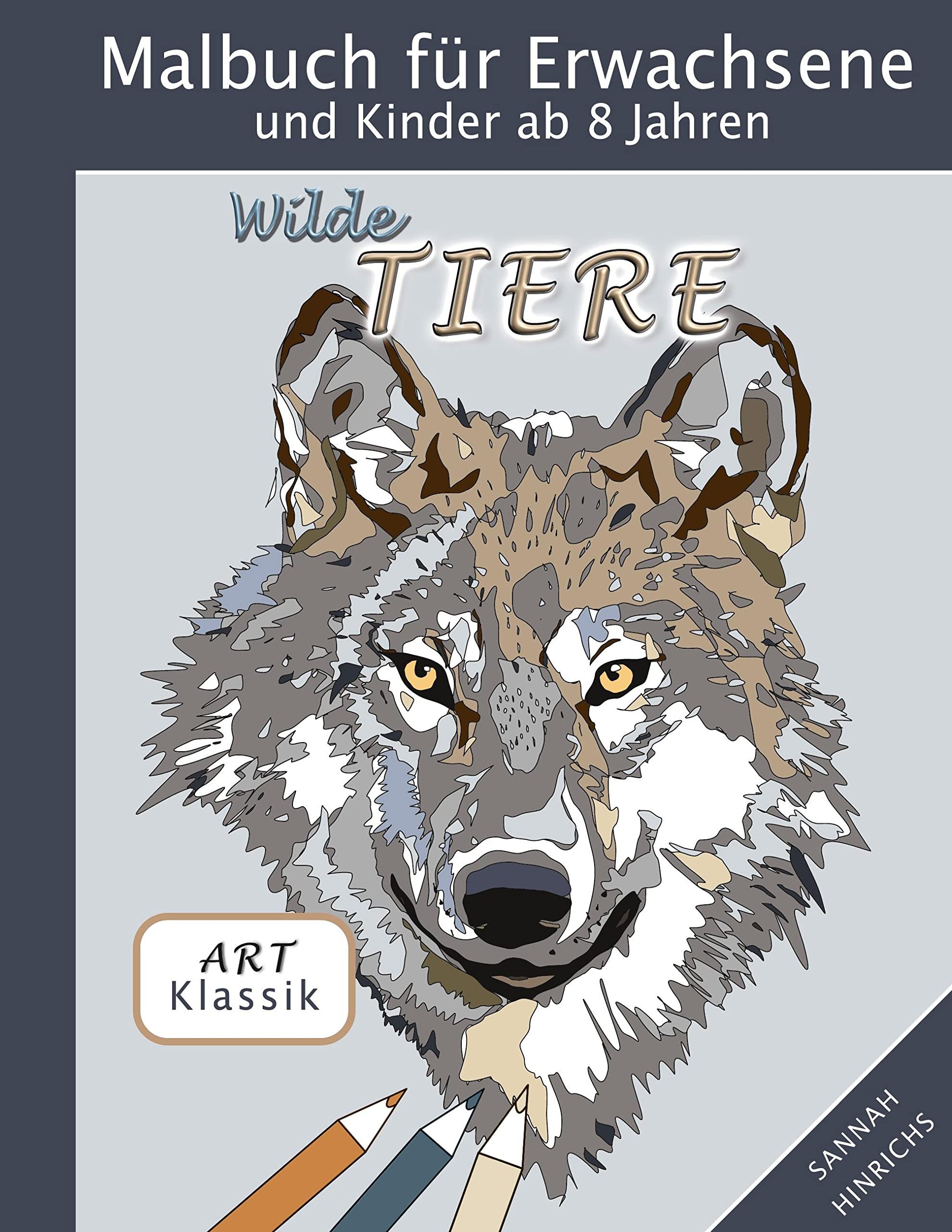 Klassik Art Malbuch für Erwachsene und Kinder ab 8 Jahren - Wilde Tiere Lifestyle