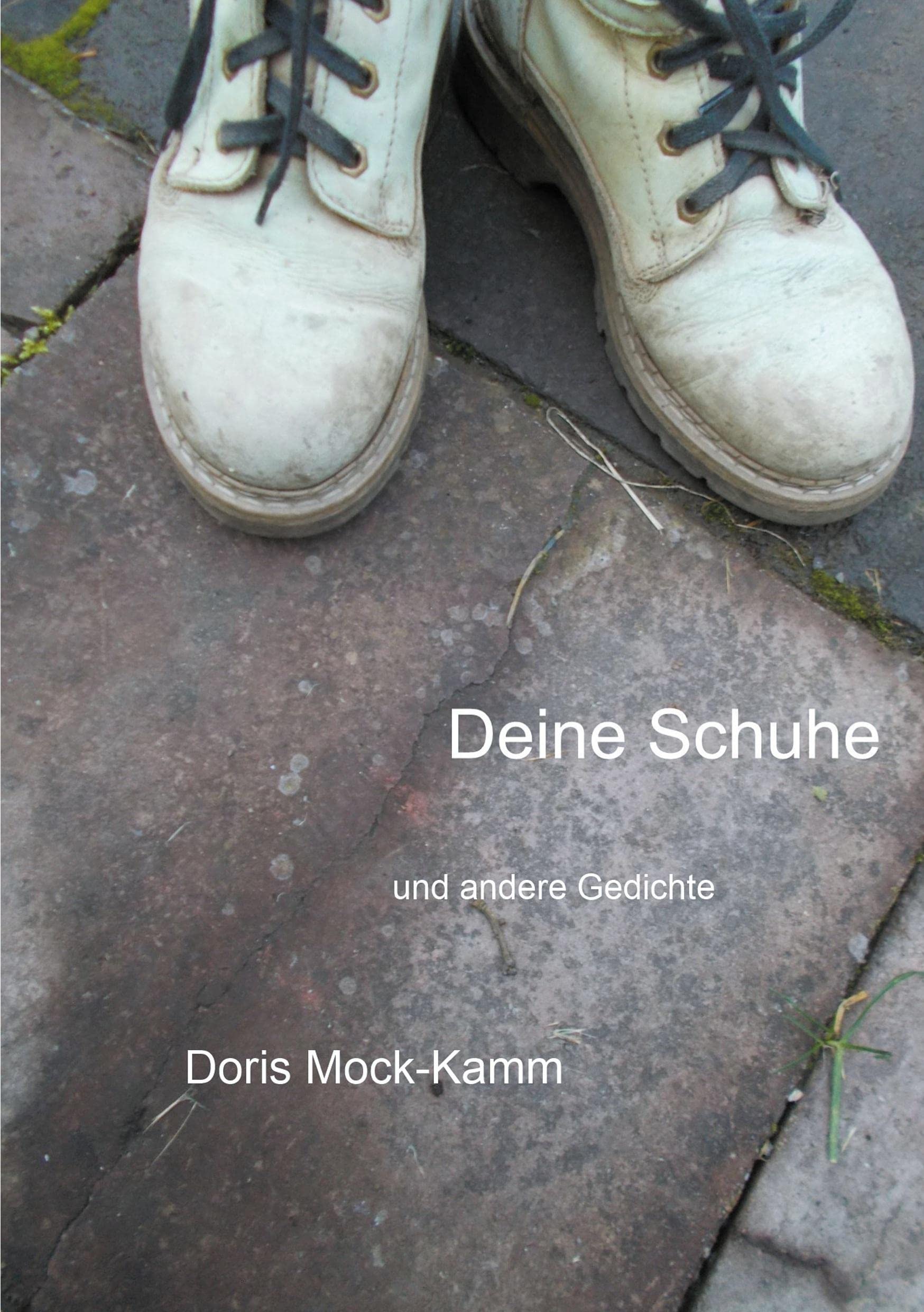 Deine Schuhe: und andere Gedichte Poetry