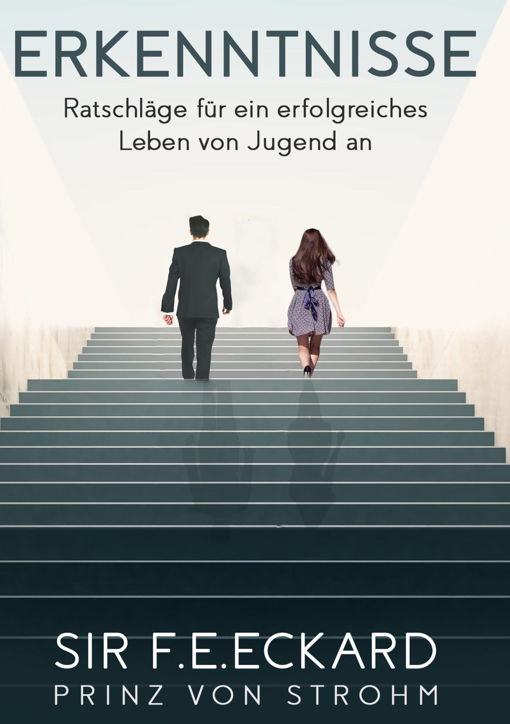 Erkenntnisse: Ratschläge für ein erfolgreiches Leben von Jugend an Lifestyle