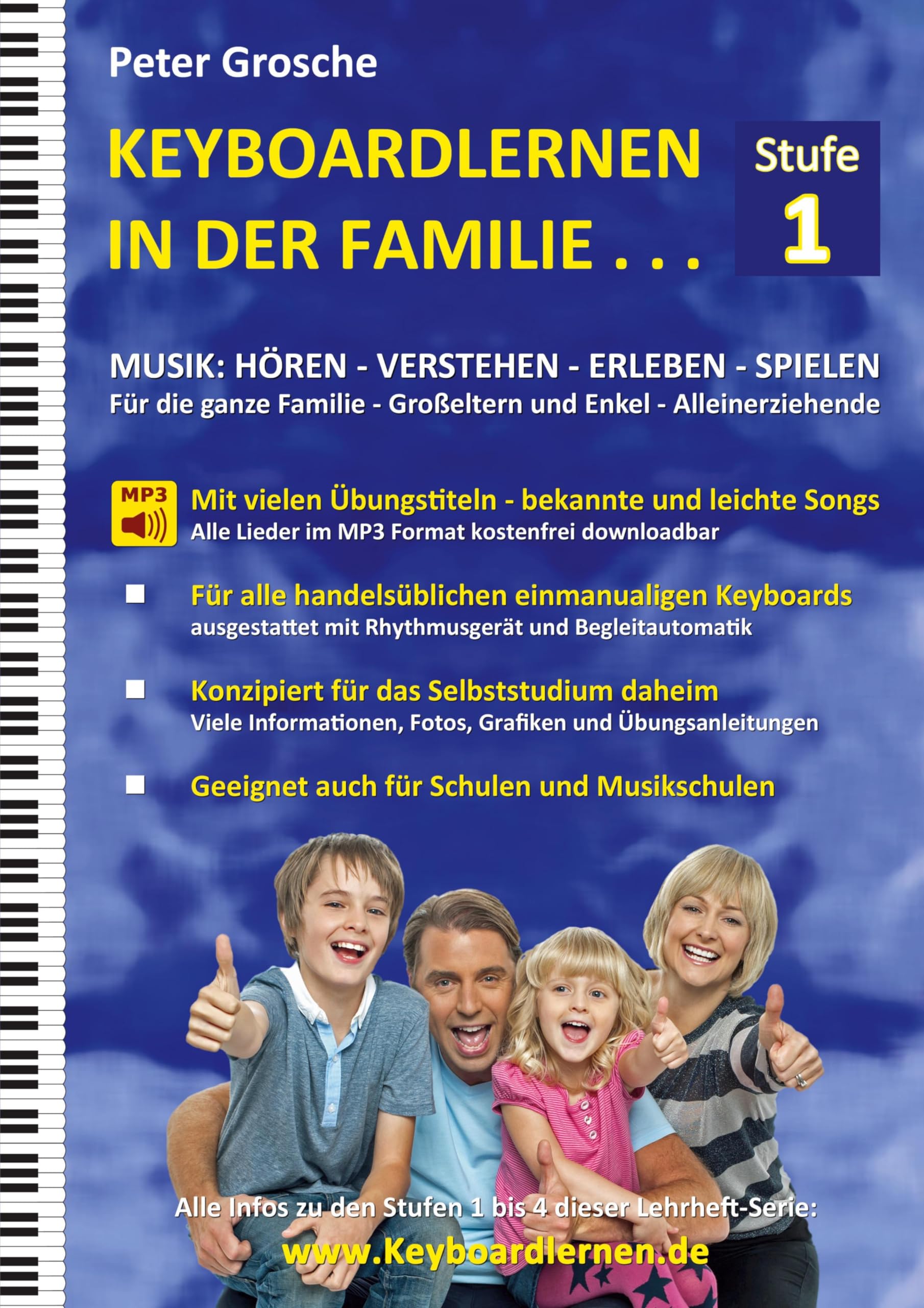 Keyboardlernen in der Familie (Stufe 1): Der Keyboardkurs für das Selbststudium zu Hause - Keyboardspielen in und mit der ganzen Familie Arts & Music