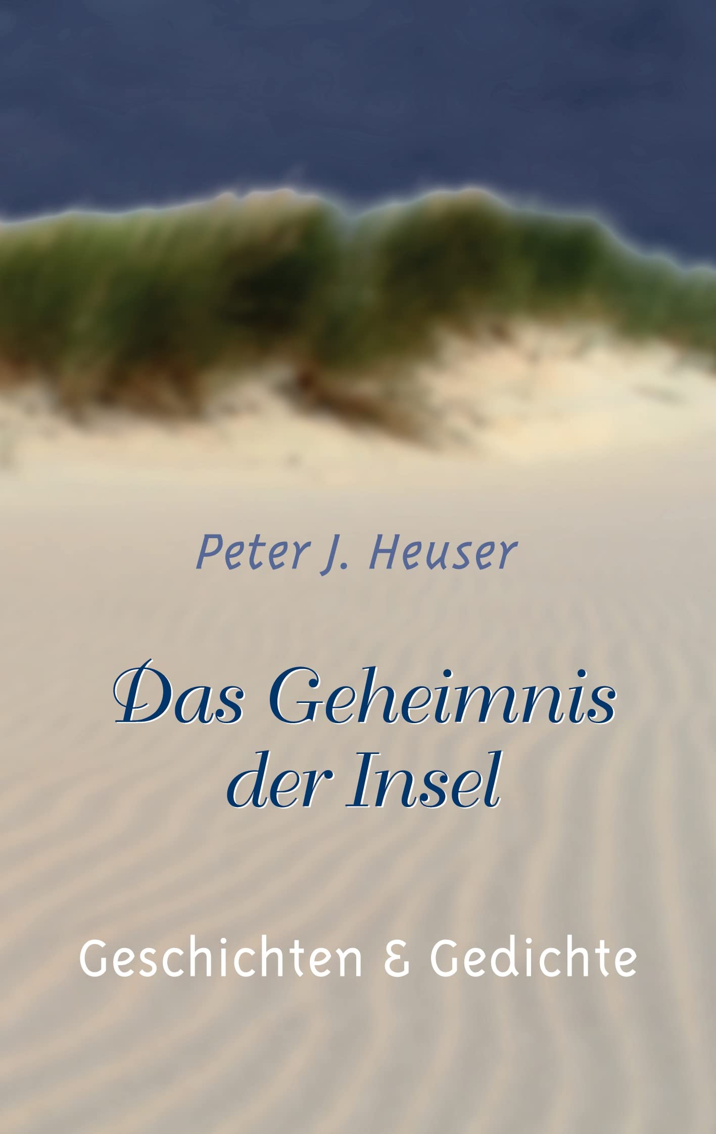 Das Geheimnis der Insel: Geschichten und Gedichte Poetry