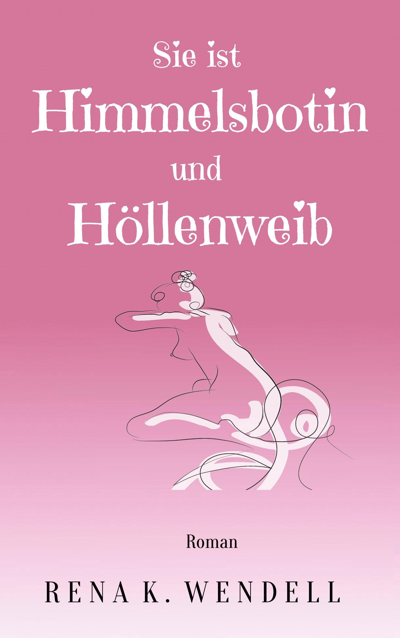 Sie ist Himmelsbotin und Höllenweib: Ein berührender LBGTQ+ Liebesroman Contemporary literature