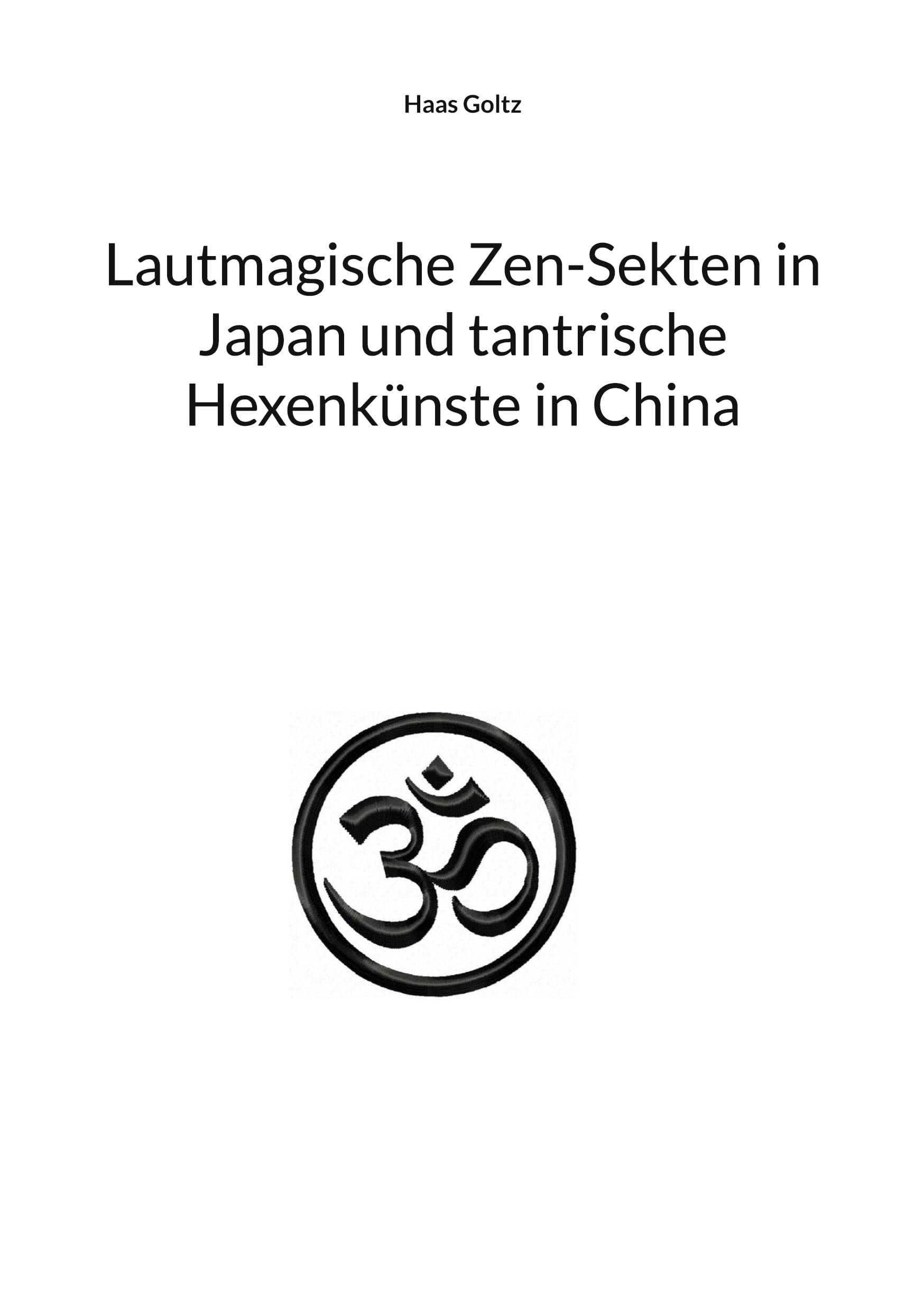 Lautmagische Zen-Sekten in Japan und tantrische Hexenkünste in China Partnership & Love