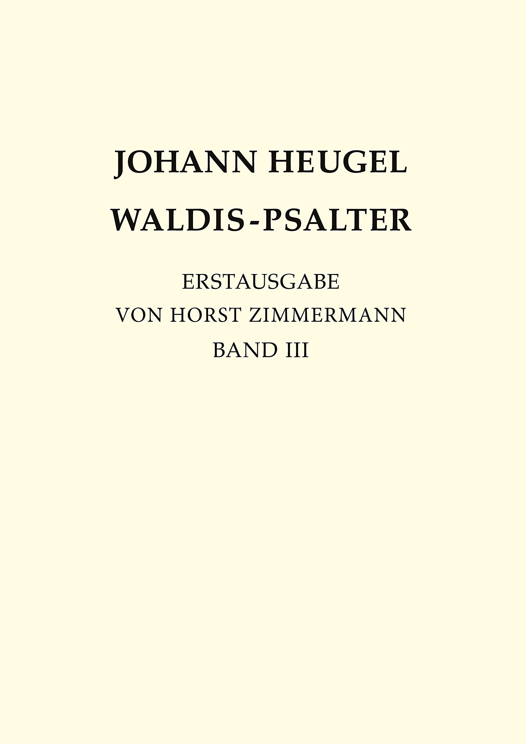 Johann Heugel: Waldis Psalter: Band 3 Arts & Music