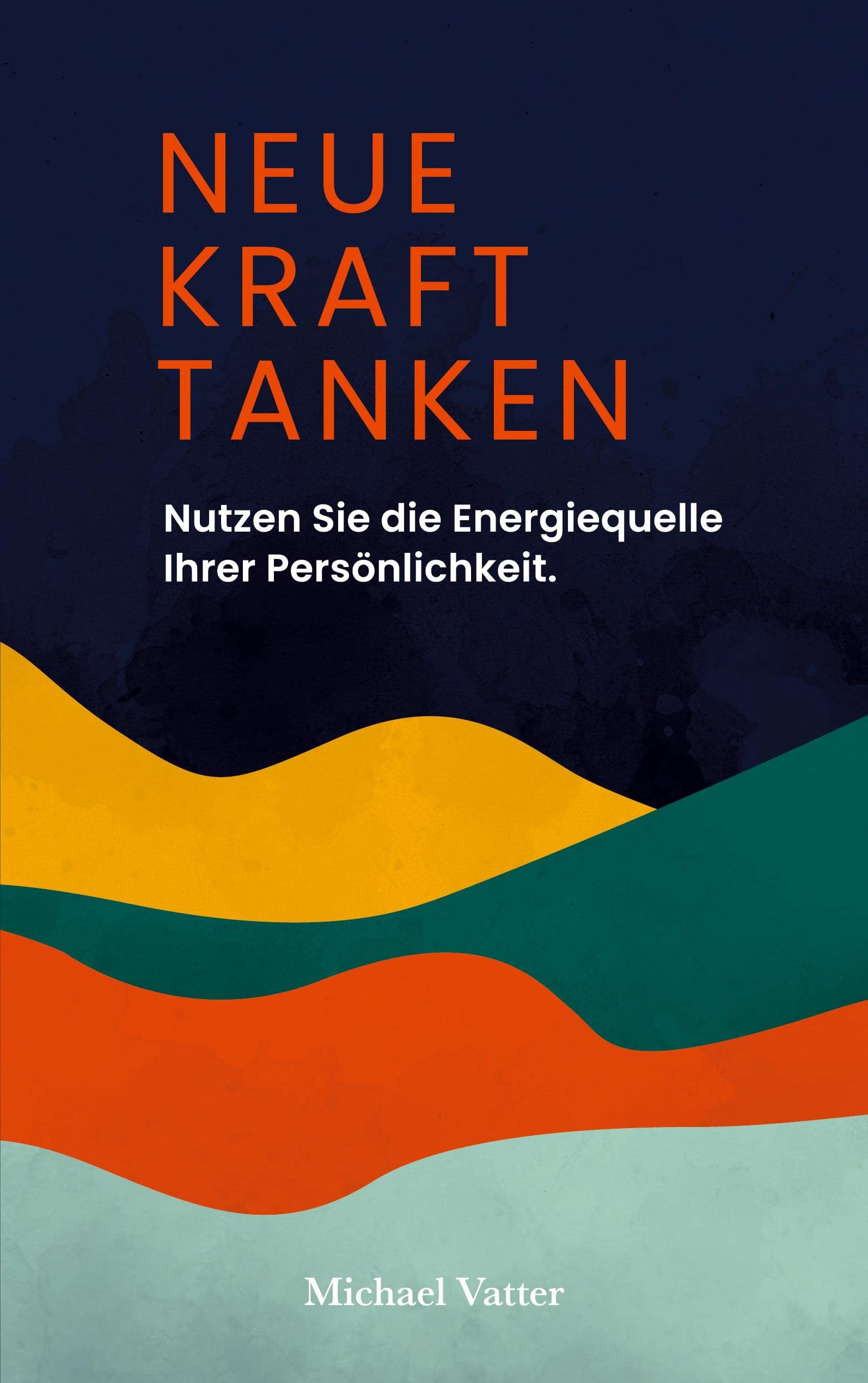 Neue Kraft tanken Business, Finance & Career Books