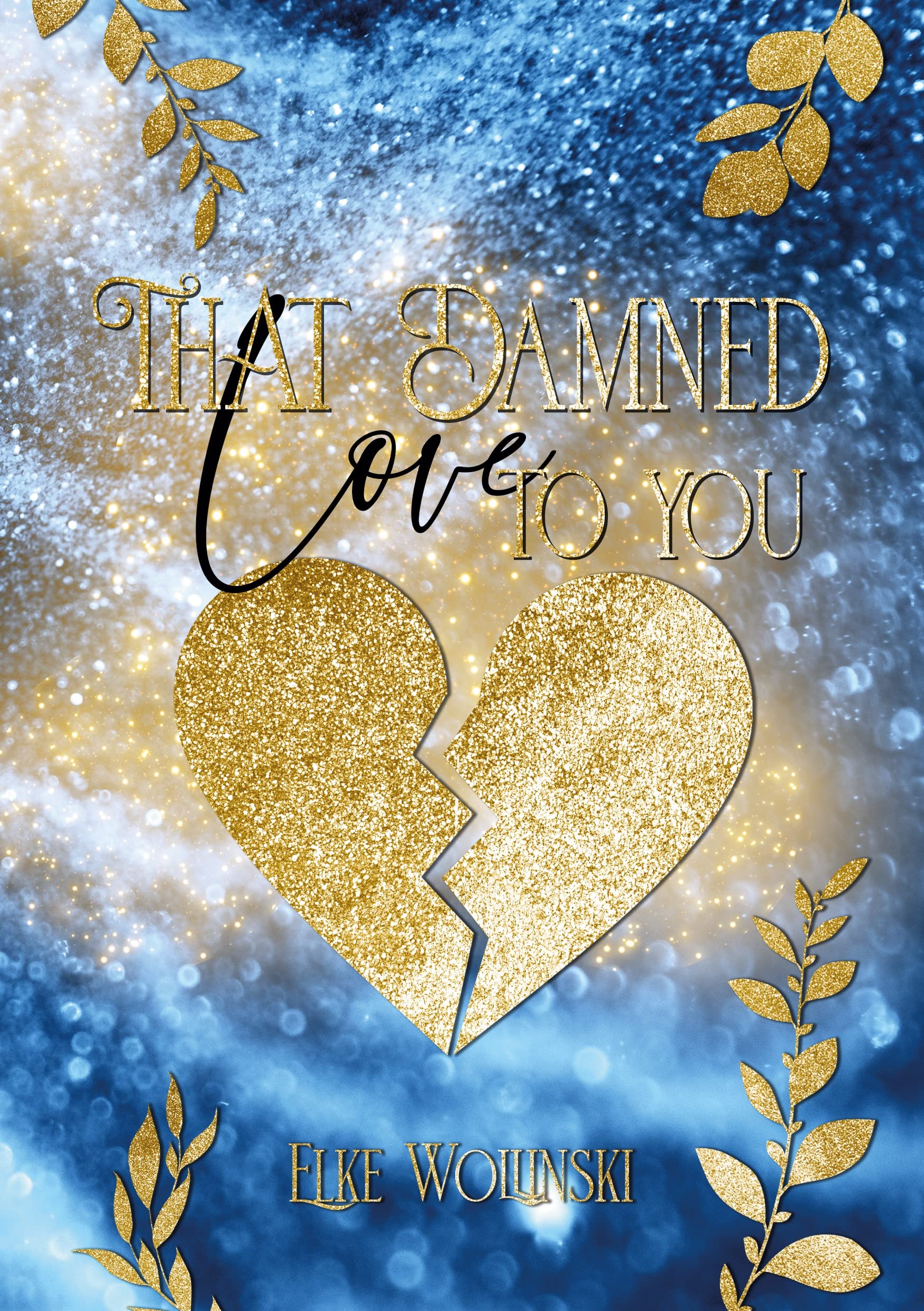That damn Love to you book