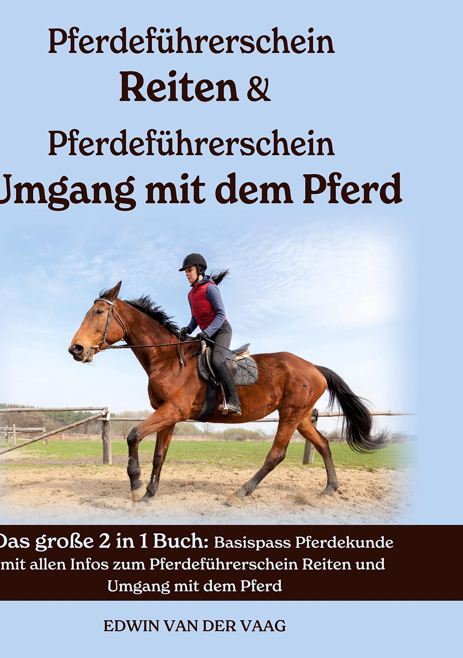 Pferdeführerschein Reiten & Pferdeführerschein Umgang mit dem Pferd: Das große 2 in 1 Buch: Basispass Pferdekunde mit allen Infos zum Pferdeführerschein Reiten und Umgang mit dem Pferd Pets