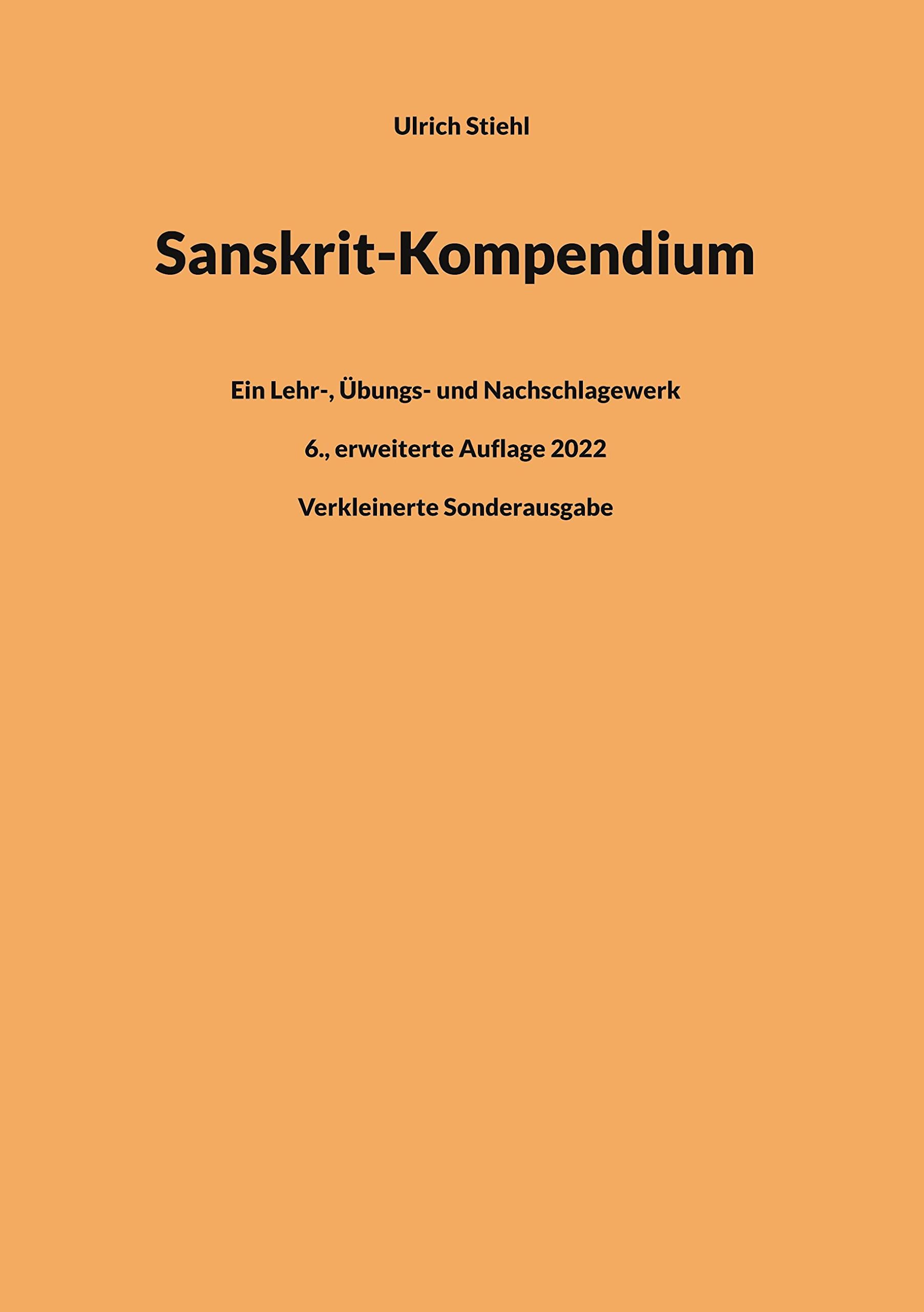 Sanskrit-Kompendium: Verkleinerte Sonderausgabe der 6., erweiterten Auflage 2022 Social Sciences