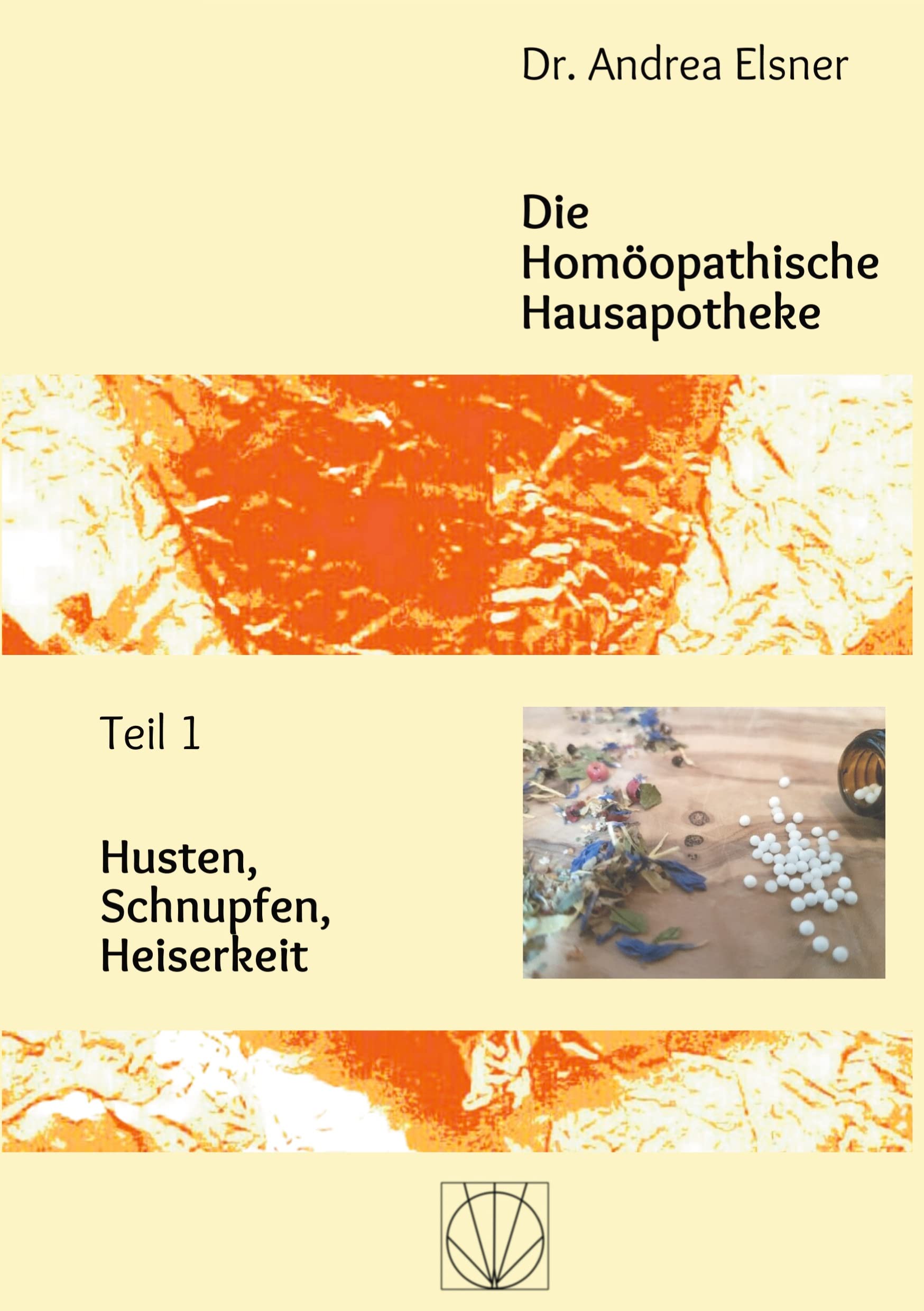 Die Homöopathische Hausapotheke: Teil 1 Husten, Schnupfen, Heiserkeit Health, Nutrition & Fitness