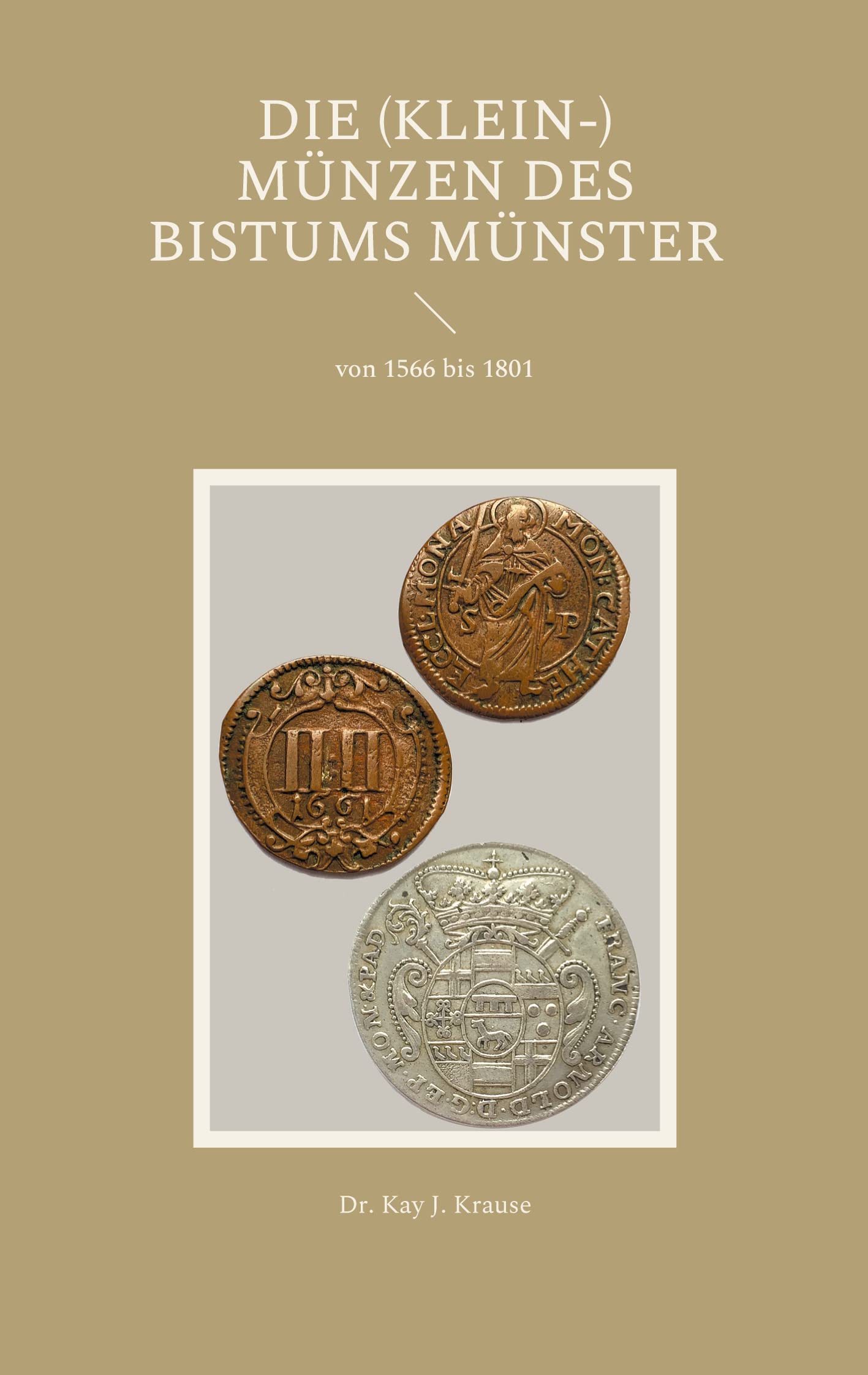 Die (Klein-) Münzen des Bistums Münster: von 1566 bis 1801 Hobbies & Crafts