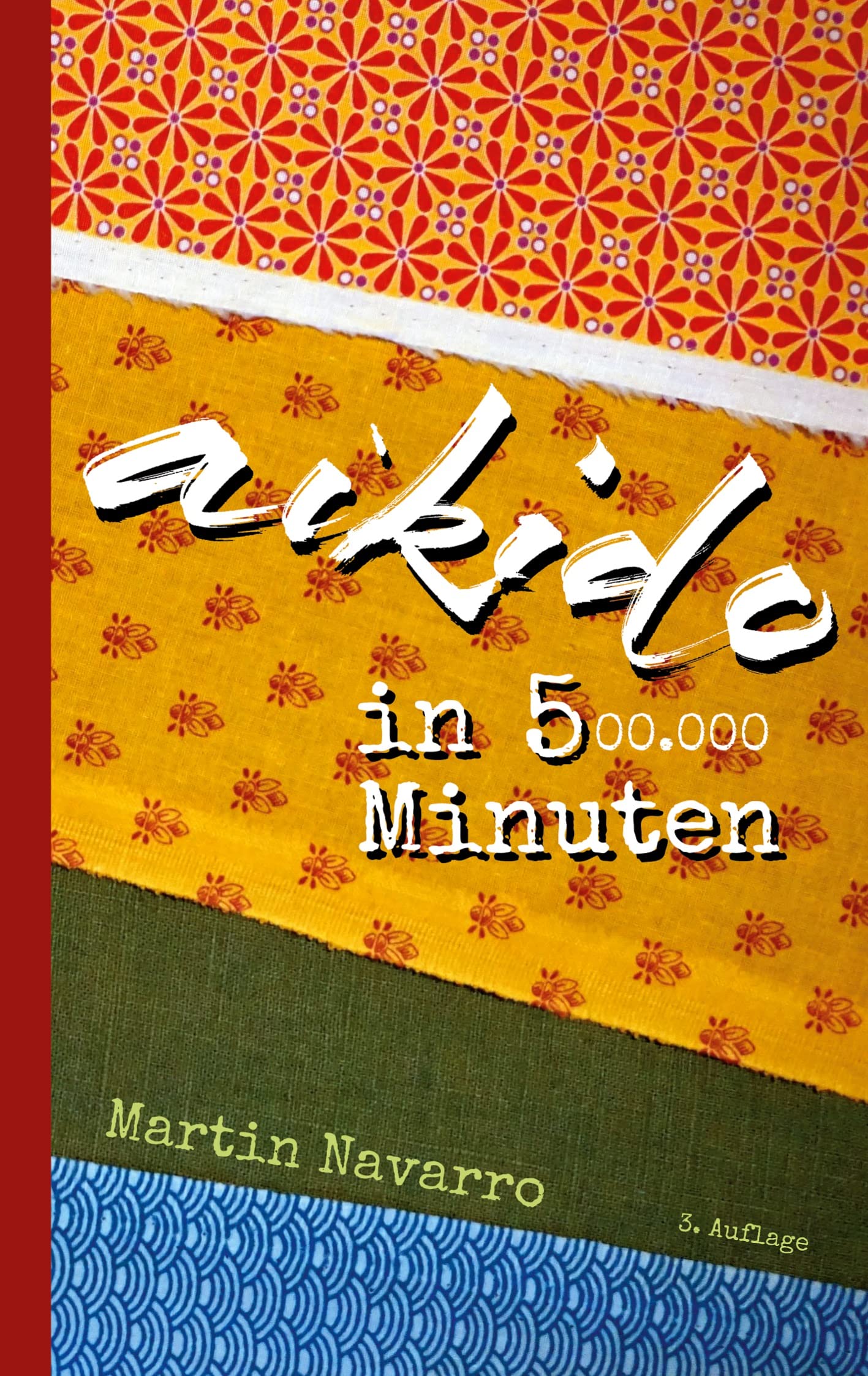 Navarro, M: Aikido in 500.000 Minuten Leisure & Fun