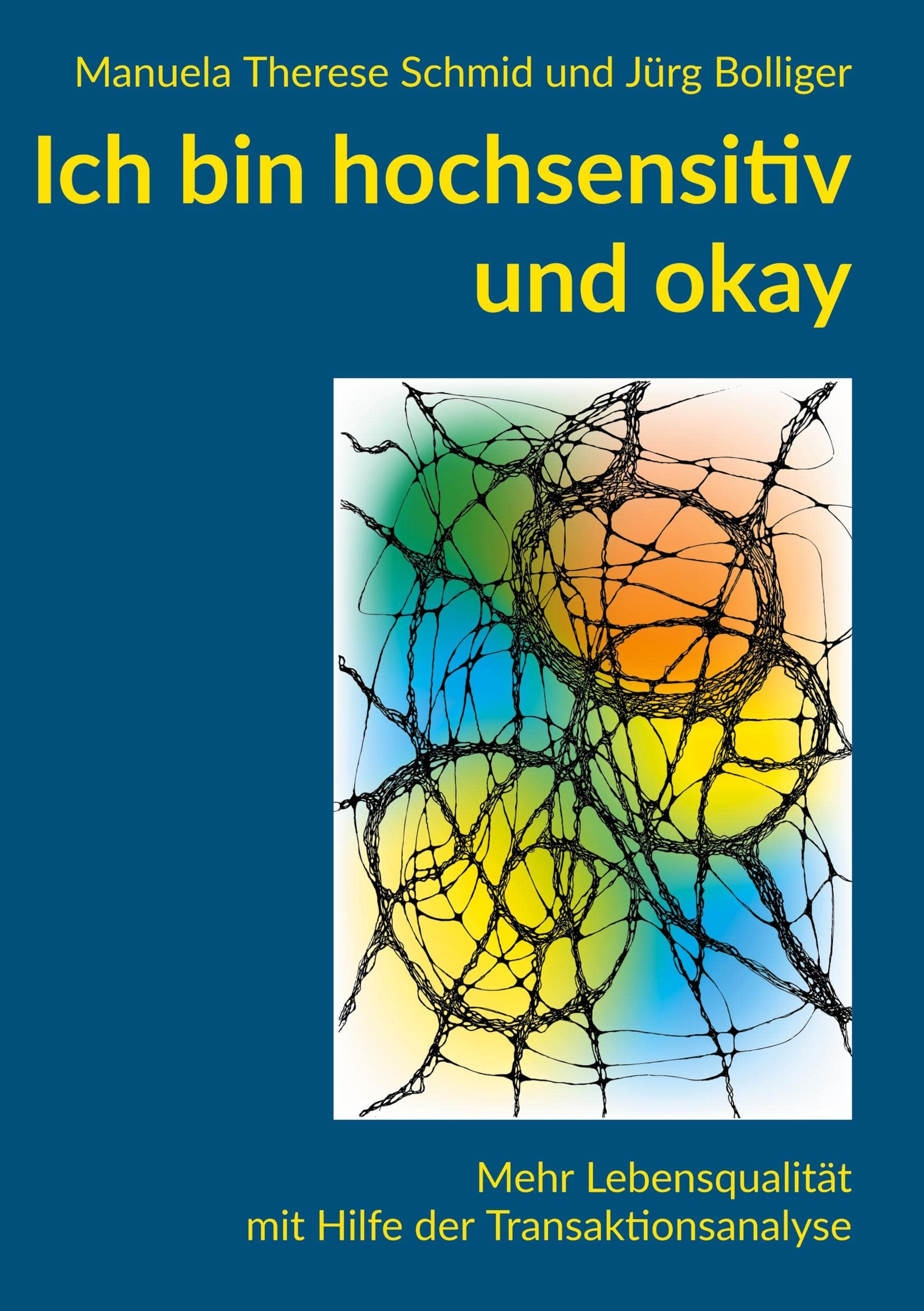 Ich bin hochsensitiv und okay: Mehr Lebensqualität mit Hilfe der Transaktionsanalyse Lifestyle