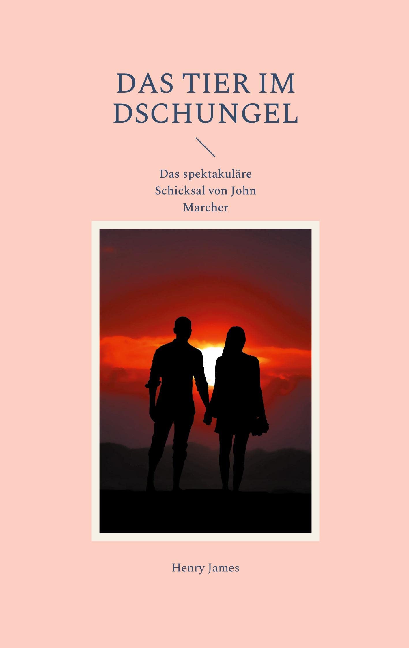 Das Tier im Dschungel: Das spektakuläre Schicksal von John Marcher (Helikon Edition) Contemporary literature