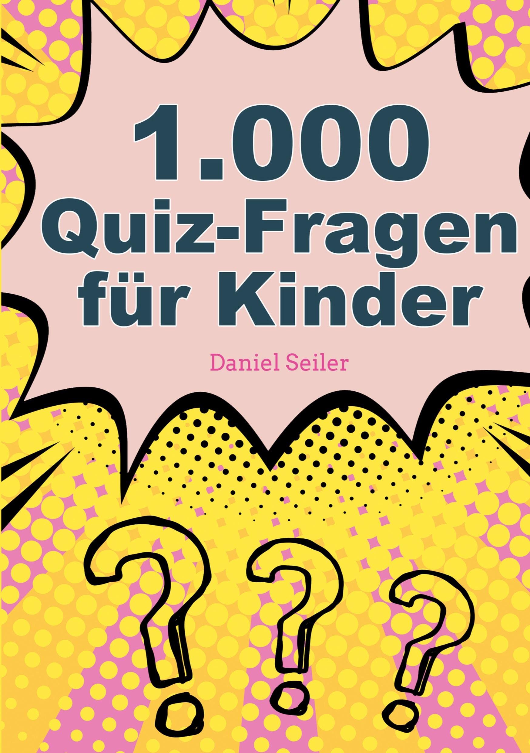 1000 Quizfragen für Kinder General education