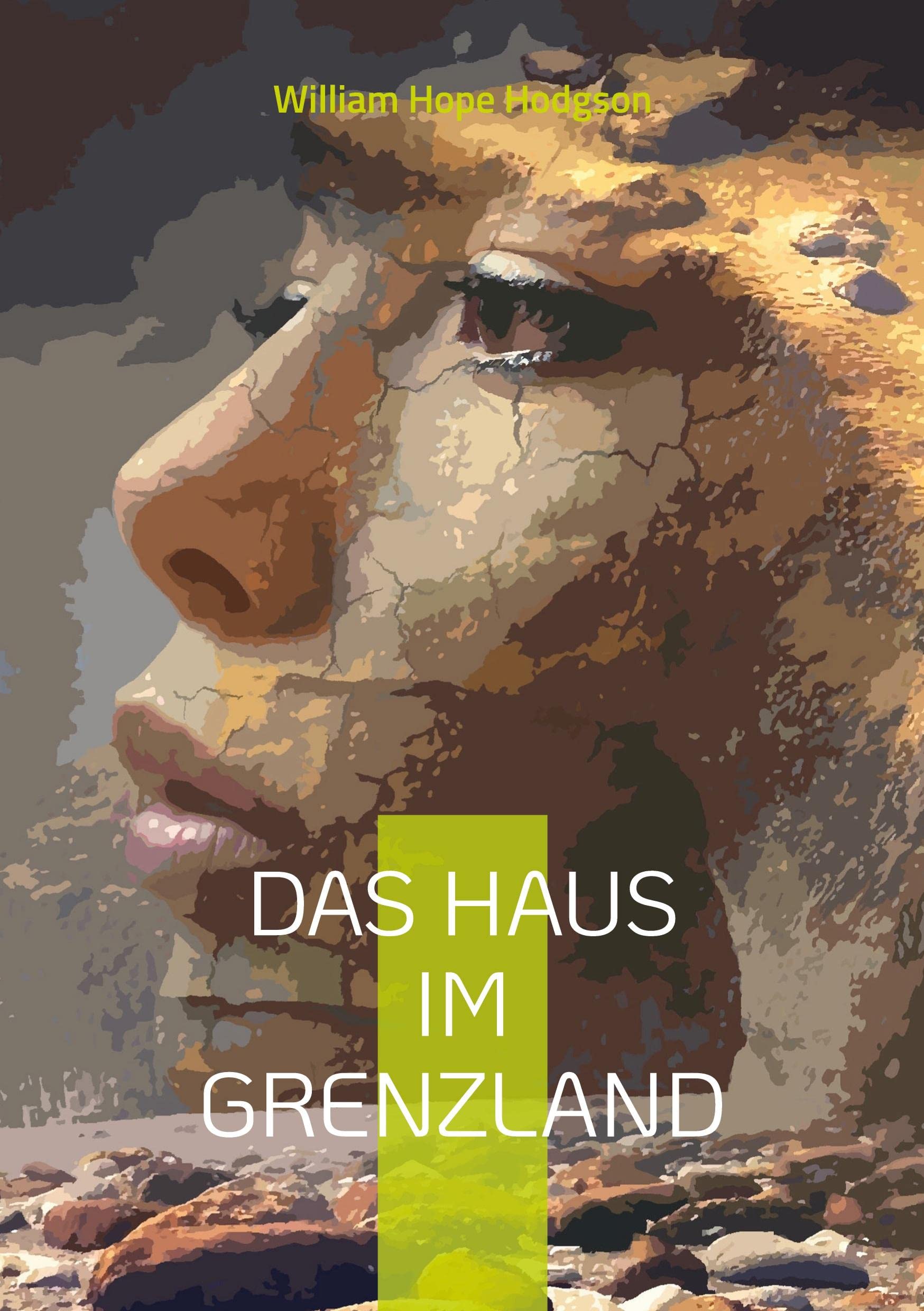 Das Haus im Grenzland: Phantastischer Science-Fiction-Roman - Neu-Übersetzung (Helikon Edition) Horror & Mystery