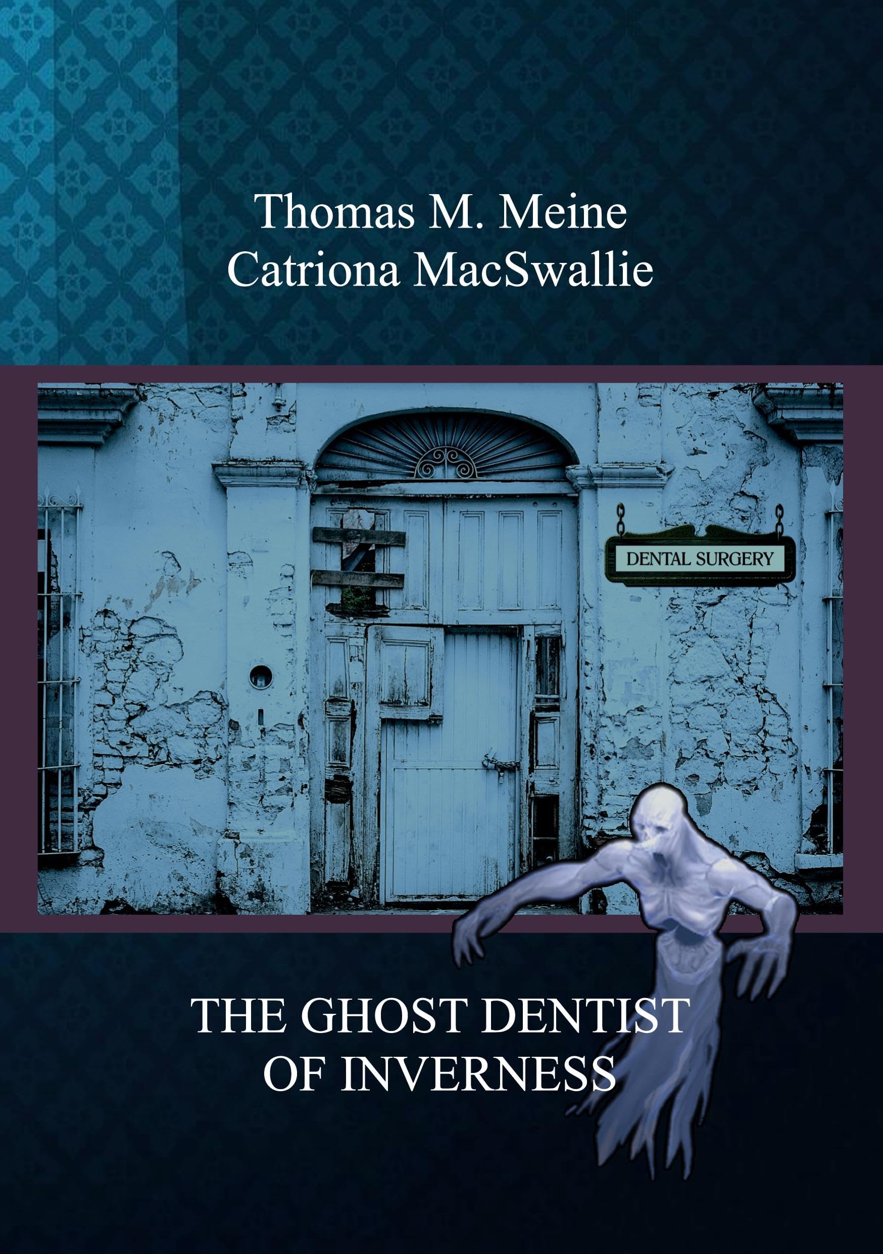 The Ghost Dentist of Inverness book