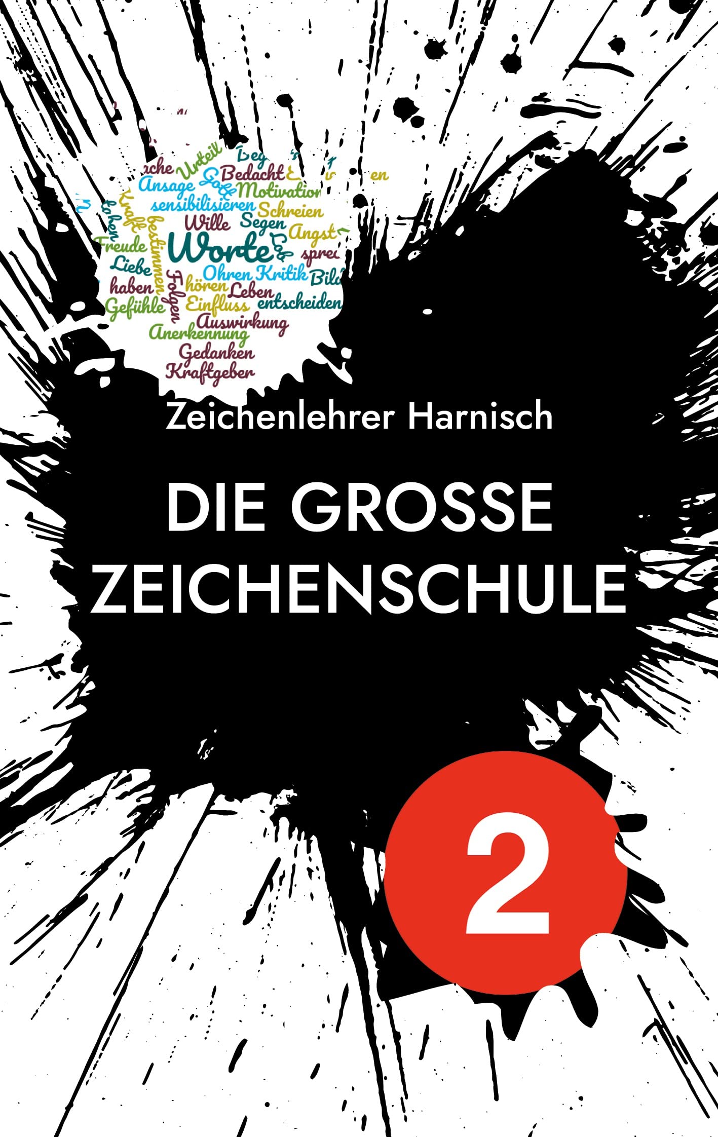 Die große Zeichenschule: Lektion 2: WortImpulsBefruchtung (Lektion 1 - 10) Arts & Music