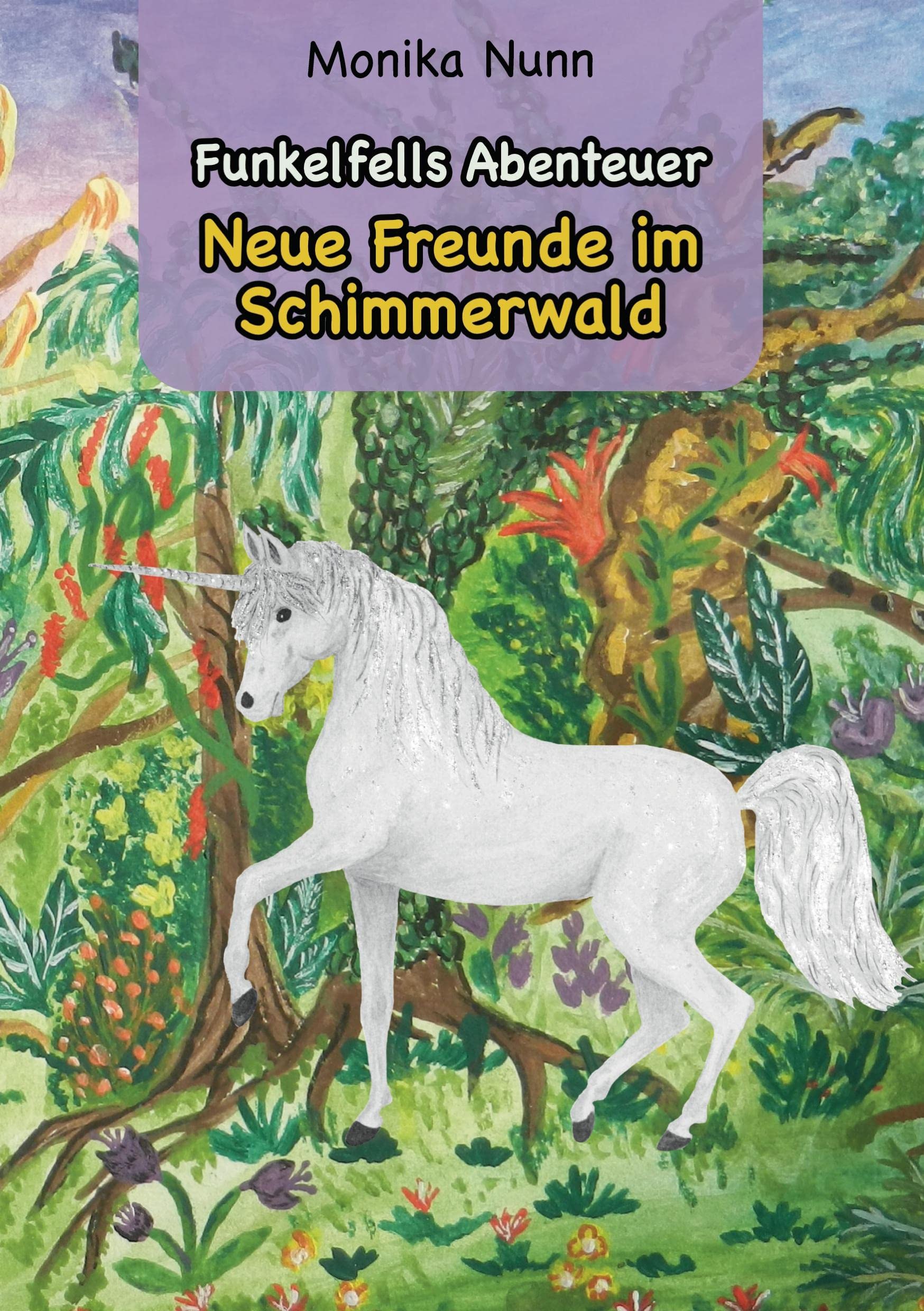 Neue Freunde im Schimmerwald: Funkelfells Abenteuer Novels & Short Stories