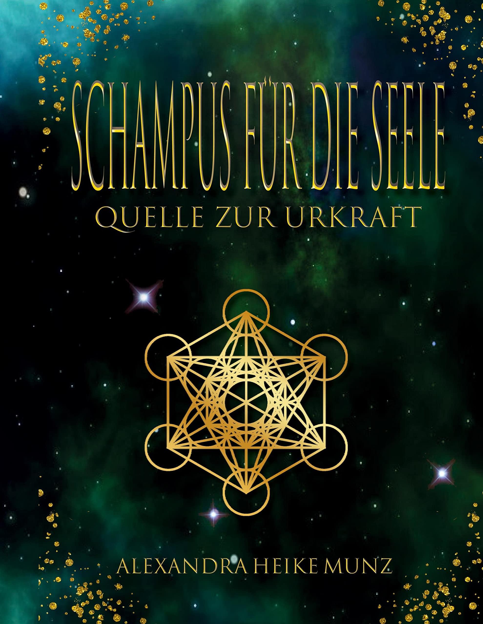Schampus für die Seele: Quelle zur Urkraft Religion & Esotericism