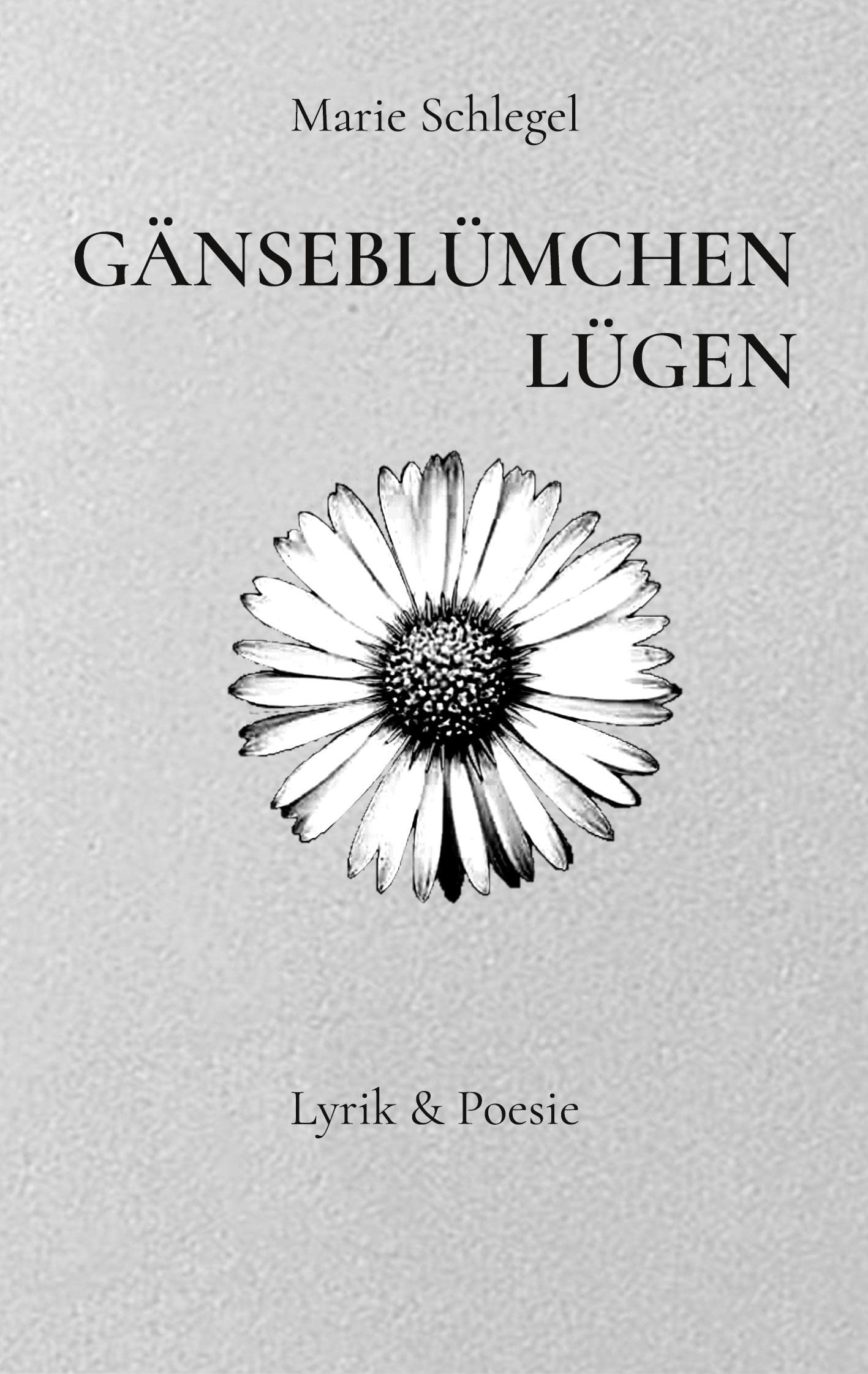 Gänseblümchenlügen Poetry