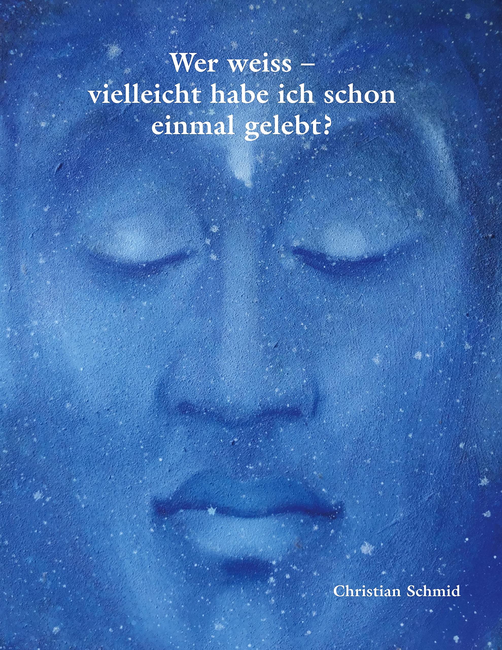 Wer weiss - vielleicht habe ich schon einmal gelebt?: Literarische Annäherung an ein kontroverses Thema Death & Mourning