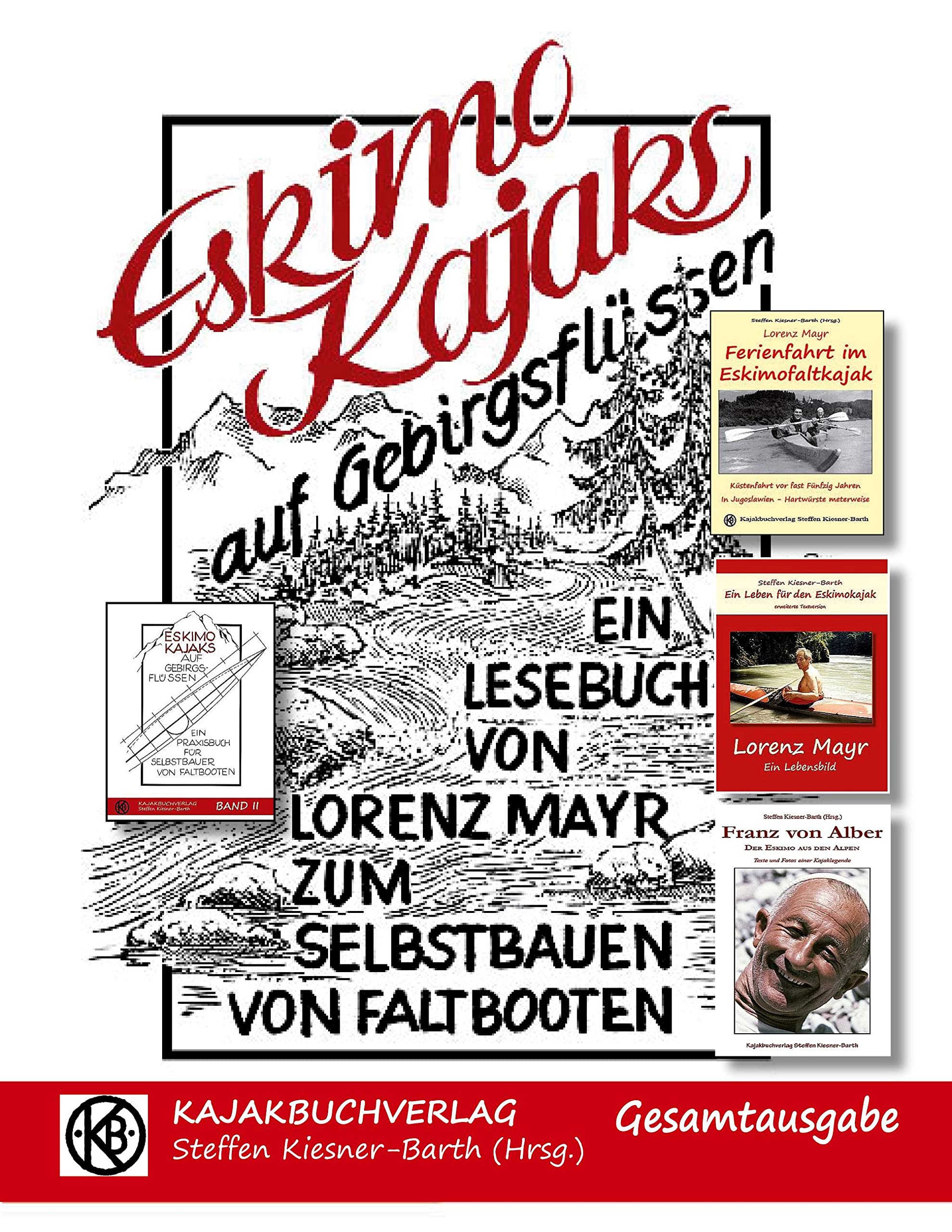 Eskimokajaks auf Gebirgsflüssen - Gesamtausgabe: Lesebuch für Selbstbauer von Faltbooten Leisure & Fun