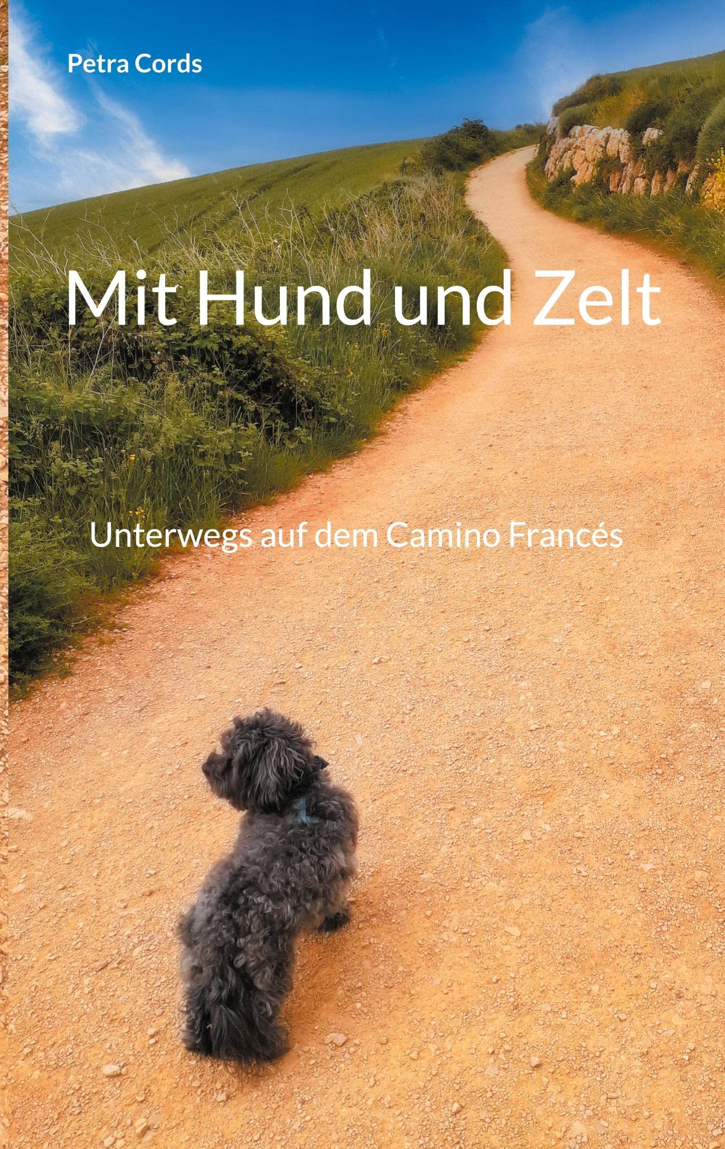 Mit Hund und Zelt: Unterwegs auf dem Camino Francés Leisure, Home & Garden