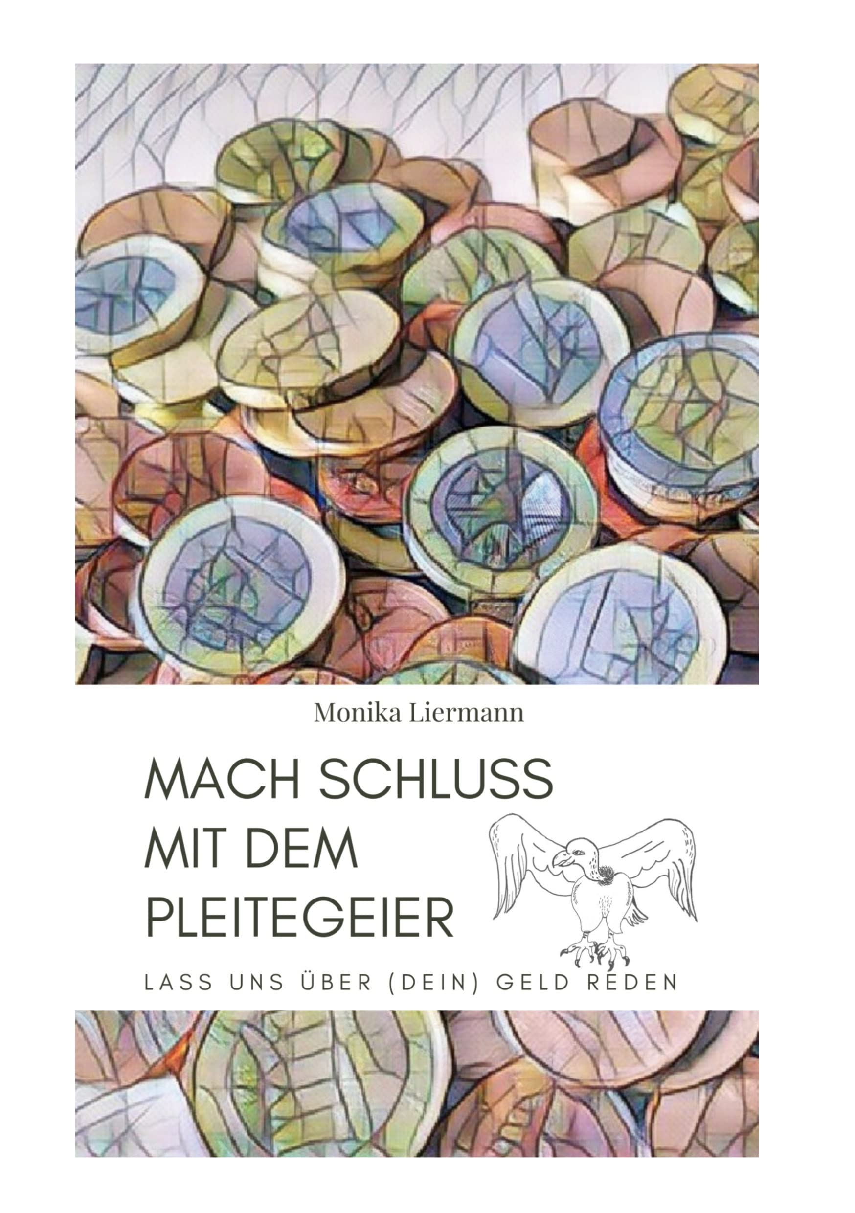 Mach Schluss mit dem Pleitegeier: Lass uns über (dein) Geld reden Business, Finance & Career