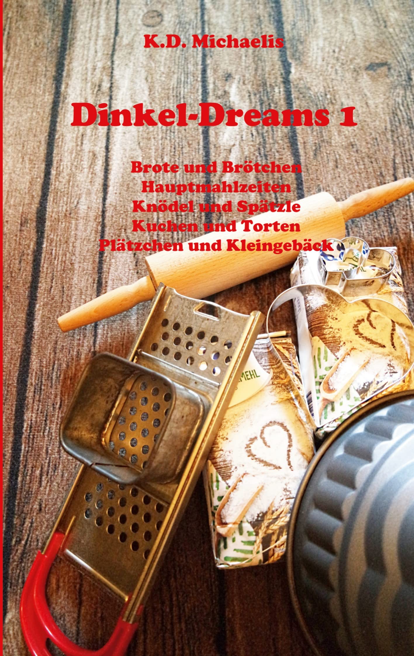 Dinkel-Dreams 1: Leckere Rezepte mit Dinkel - ein kombiniertes Koch- und Backbuch Leisure, Home & Garden