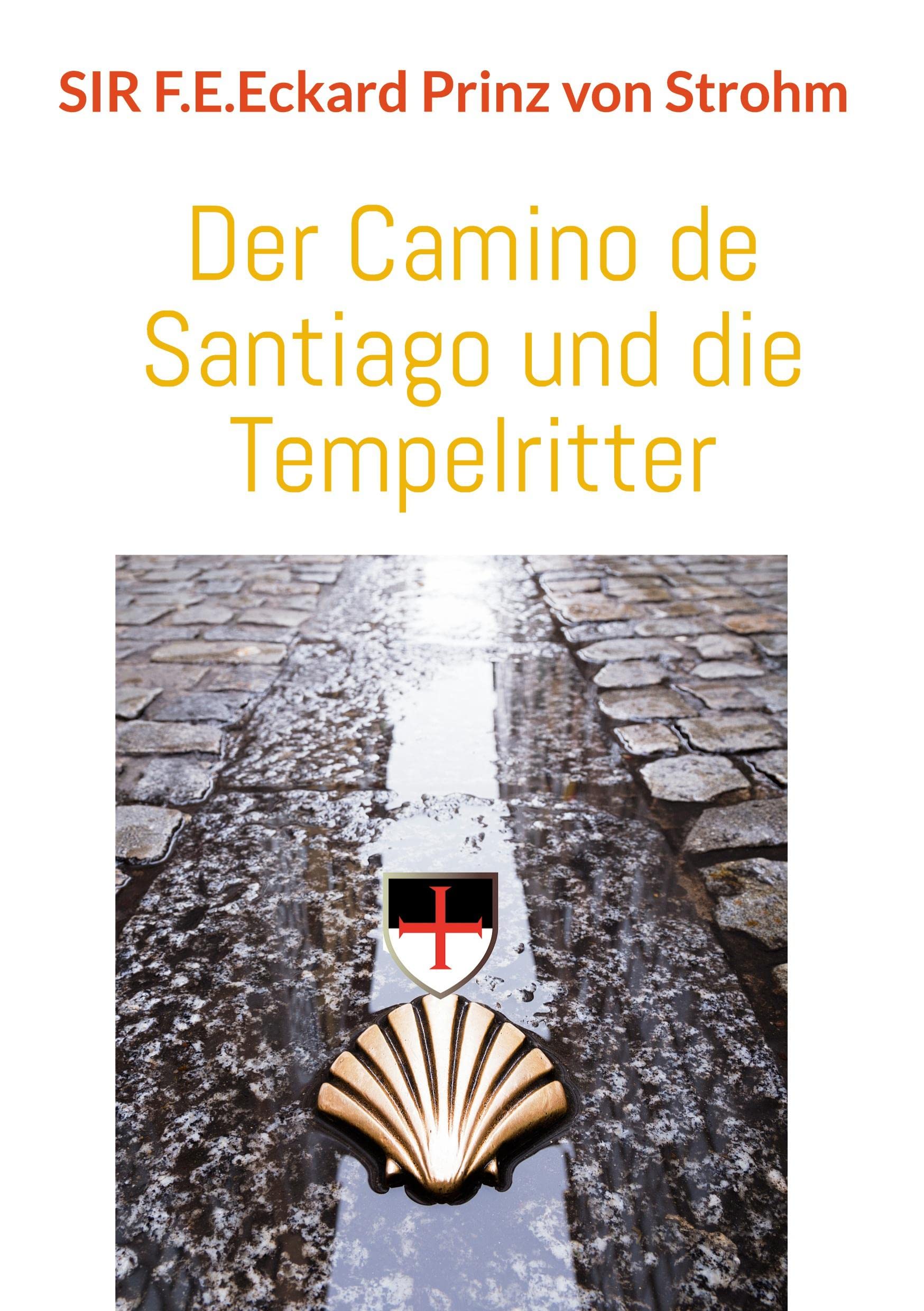 Der Camino de Santiago und die Tempelritter Lifestyle