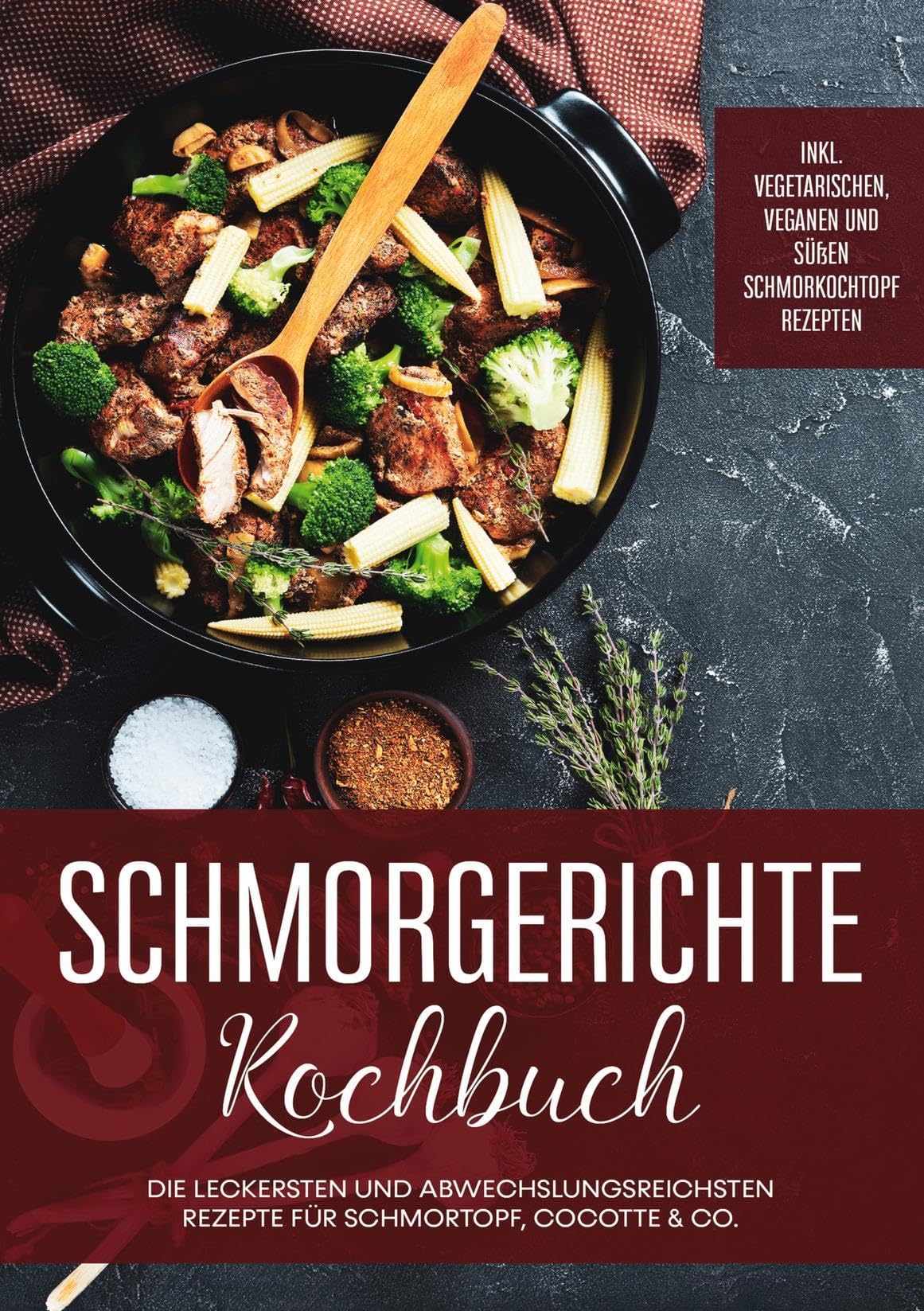 Schmorgerichte Kochbuch: Die leckersten und abwechslungsreichsten Rezepte für Schmortopf, Cocotte & Co. | inkl. vegetarischen, veganen und süßen Schmorkochtopf Rezepten Leisure, Home & Garden