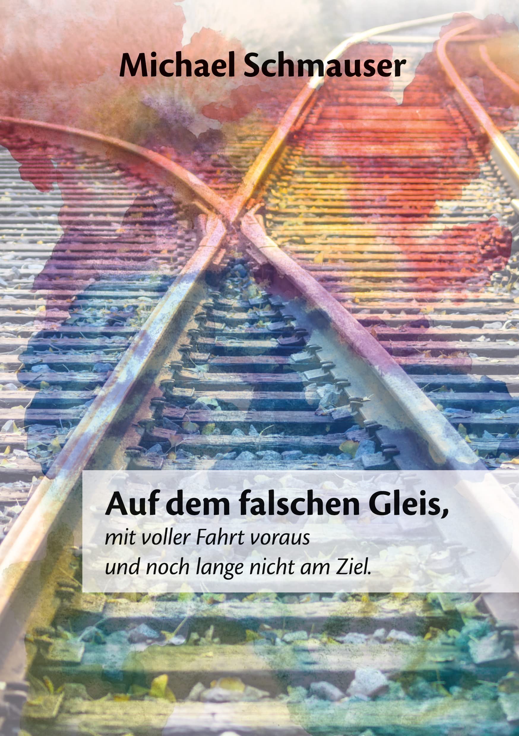 Auf dem falschen Gleis, mit voller Fahrt voraus und noch lange nicht am Ziel Art & Literature
