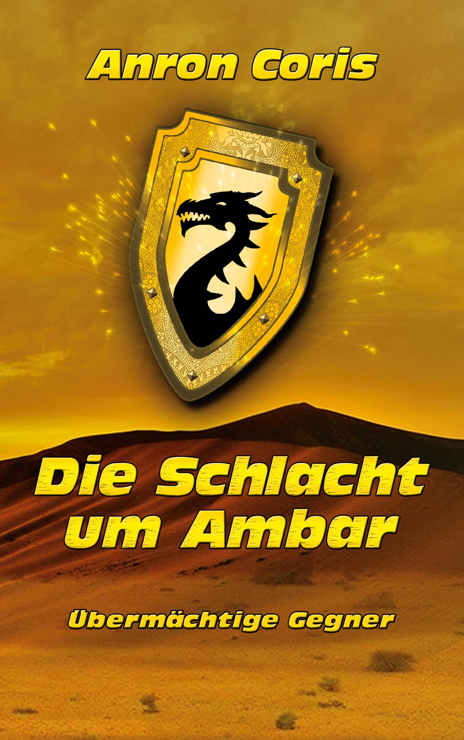 Übermächtige Gegner (Die Schlacht um Ambar) Historical Fiction