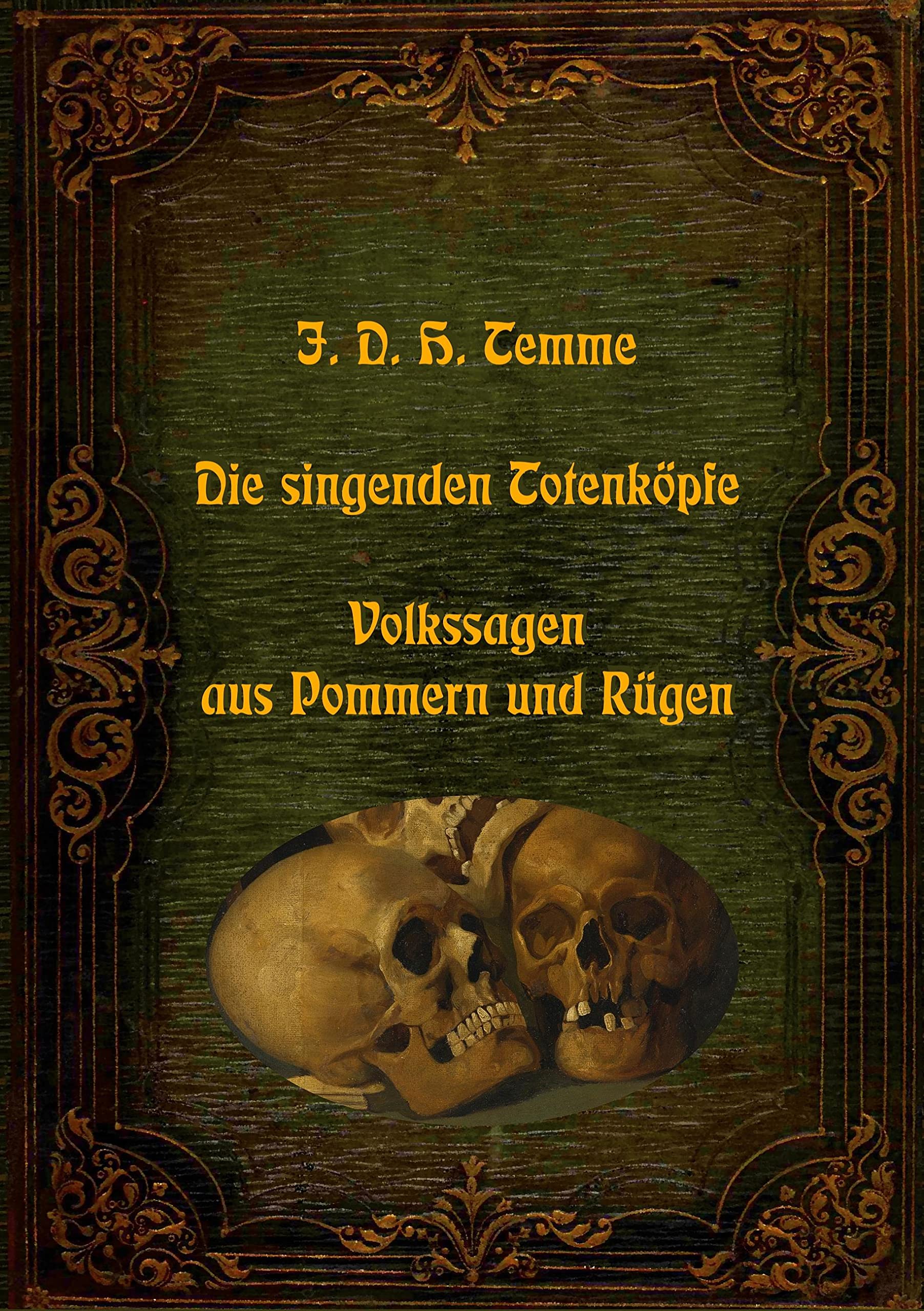 Die singenden Totenköpfe - Volkssagen aus Pommern und Rügen Social Sciences