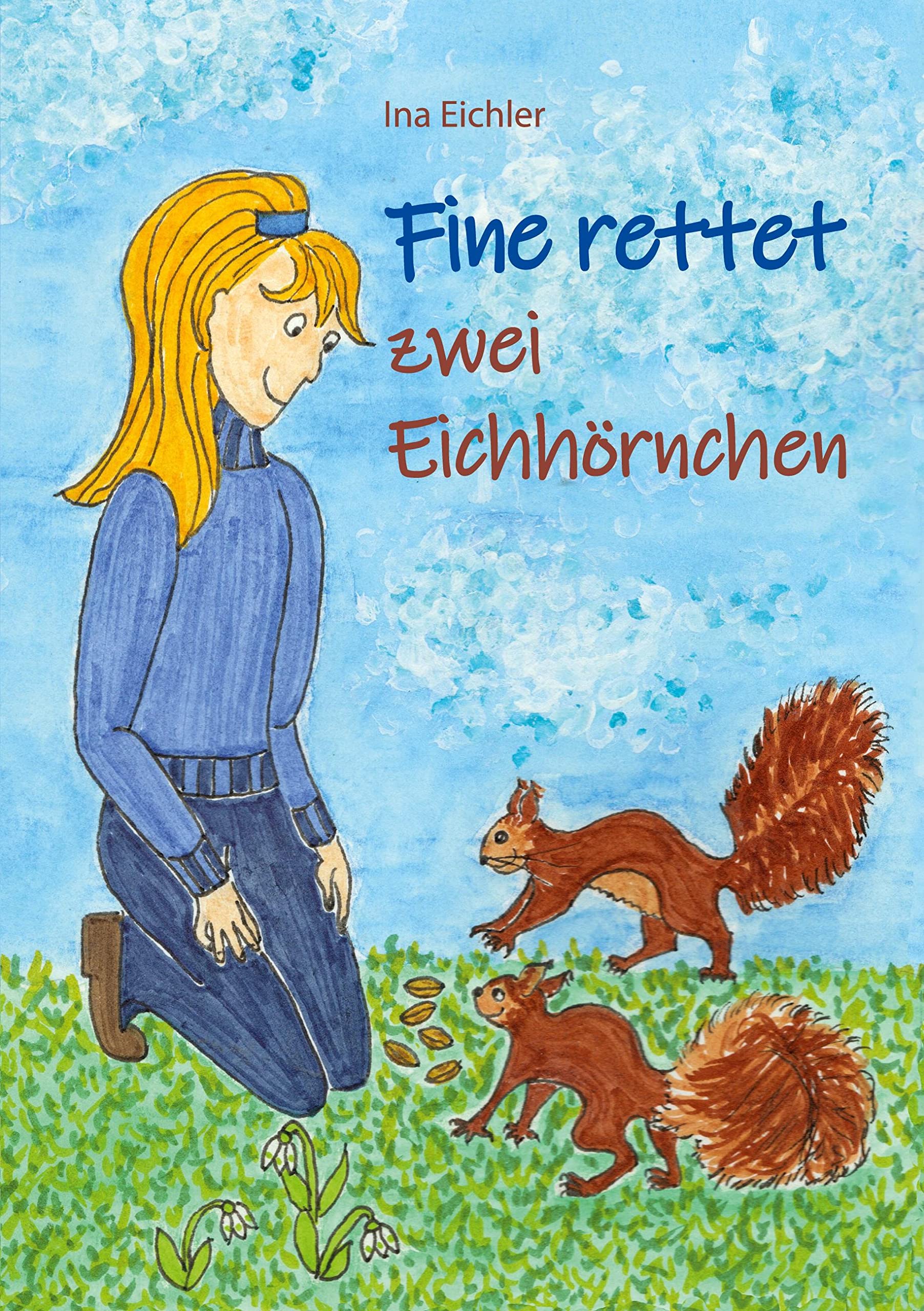 Fine rettet zwei Eichhörnchen: eine Geschichte für Grundschulkinder mit Ausmalbildern Novels & Short Stories