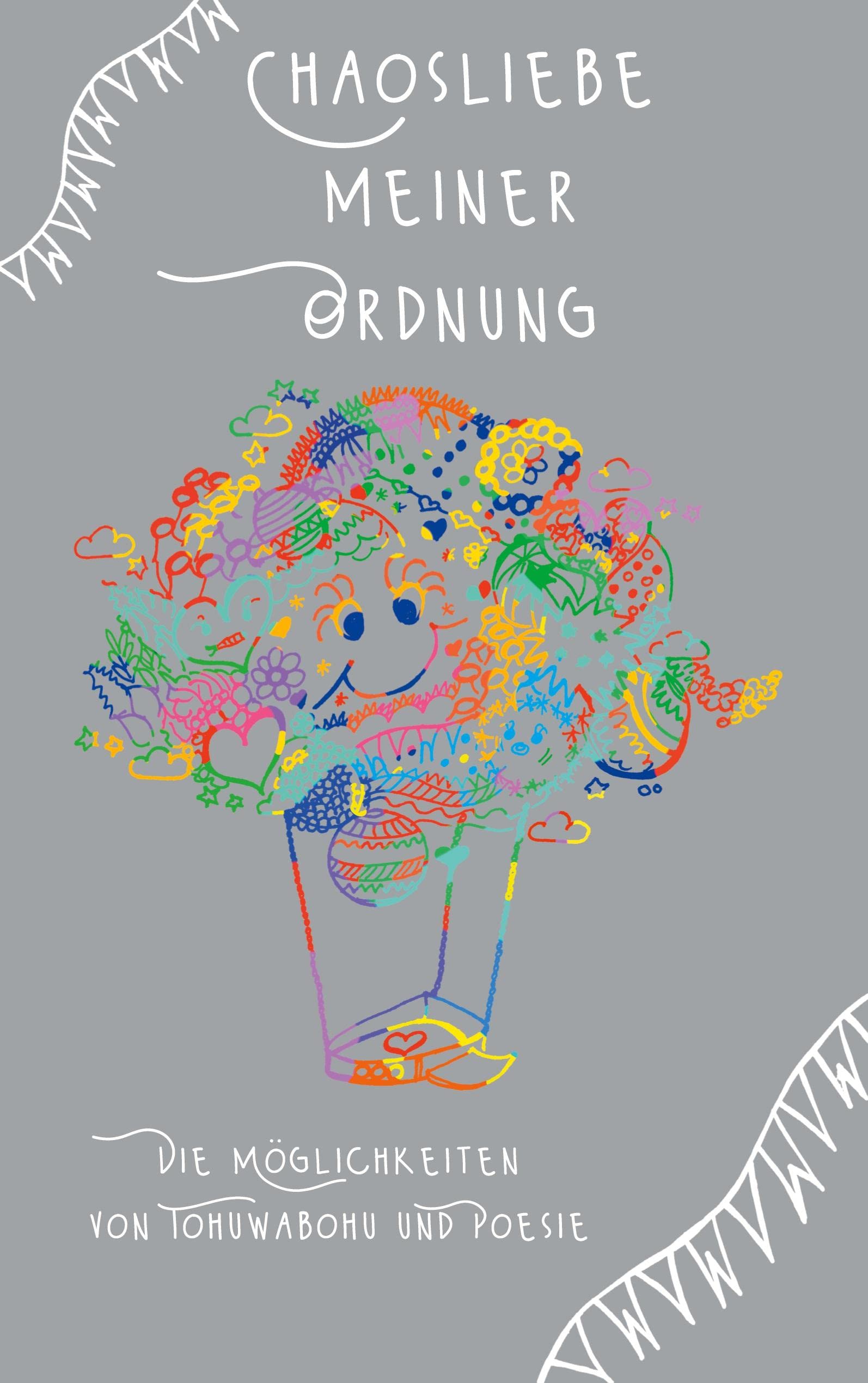 Chaosliebe meiner Ordnung Poetry