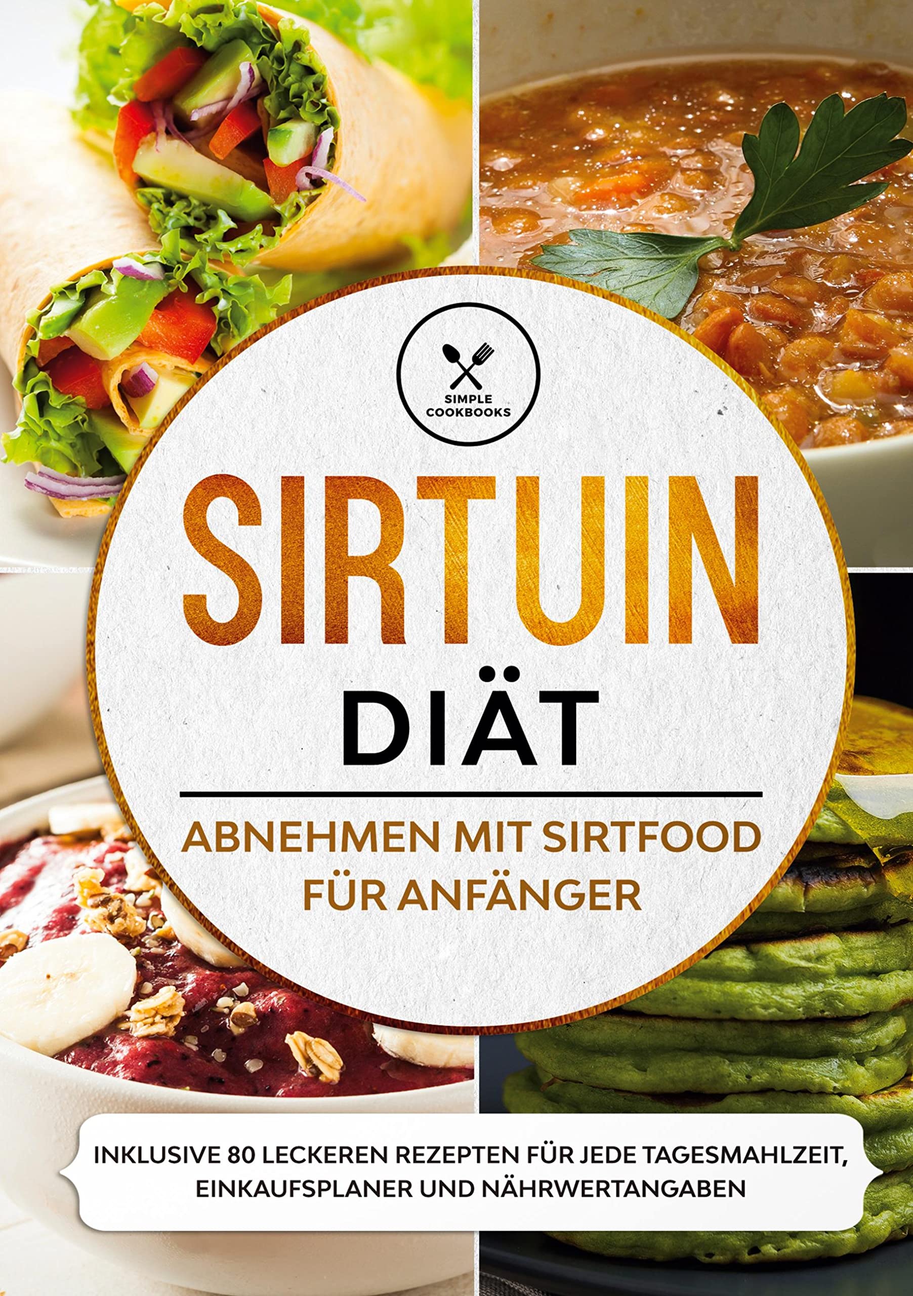 Sirtuin Diät: Abnehmen mit Sirtfood für Anfänger - Inklusive 80 leckeren Rezepten für jede Tagesmahlzeit, Einkaufsplaner und Nährwertangaben Leisure, Home & Garden