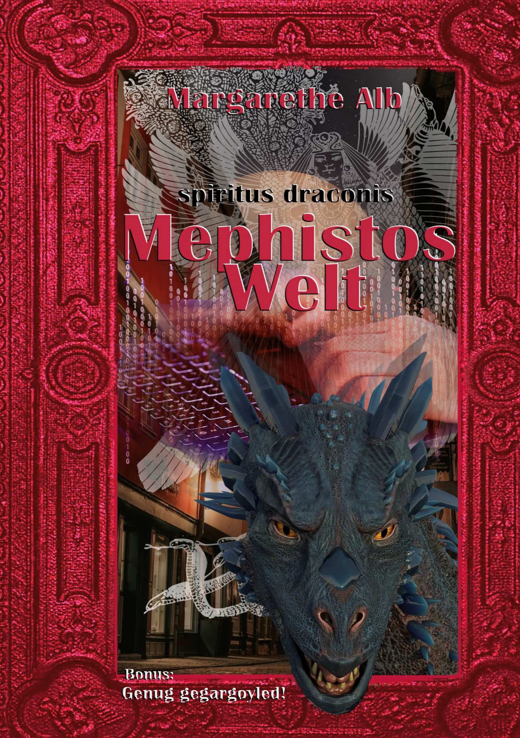 Mephistos Welt: Bonus: Genug gegargoyled! (spiritus draconis) Historical Fiction