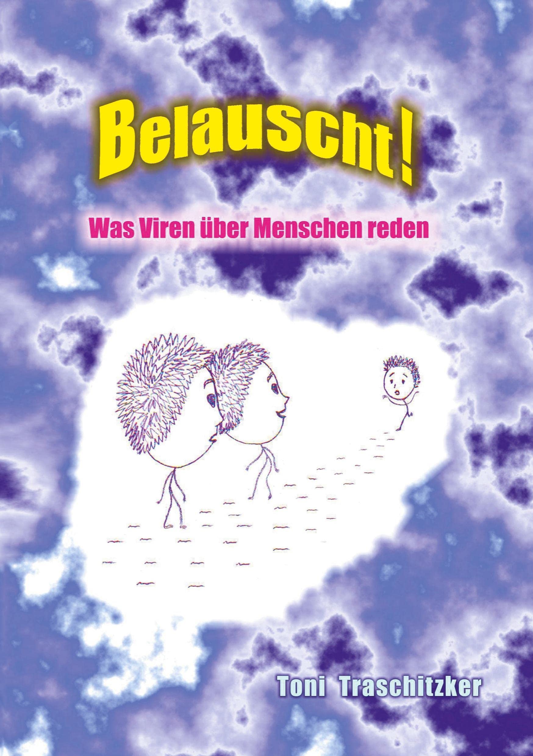 Belauscht! Was Viren über Menschen reden Humour & Satire