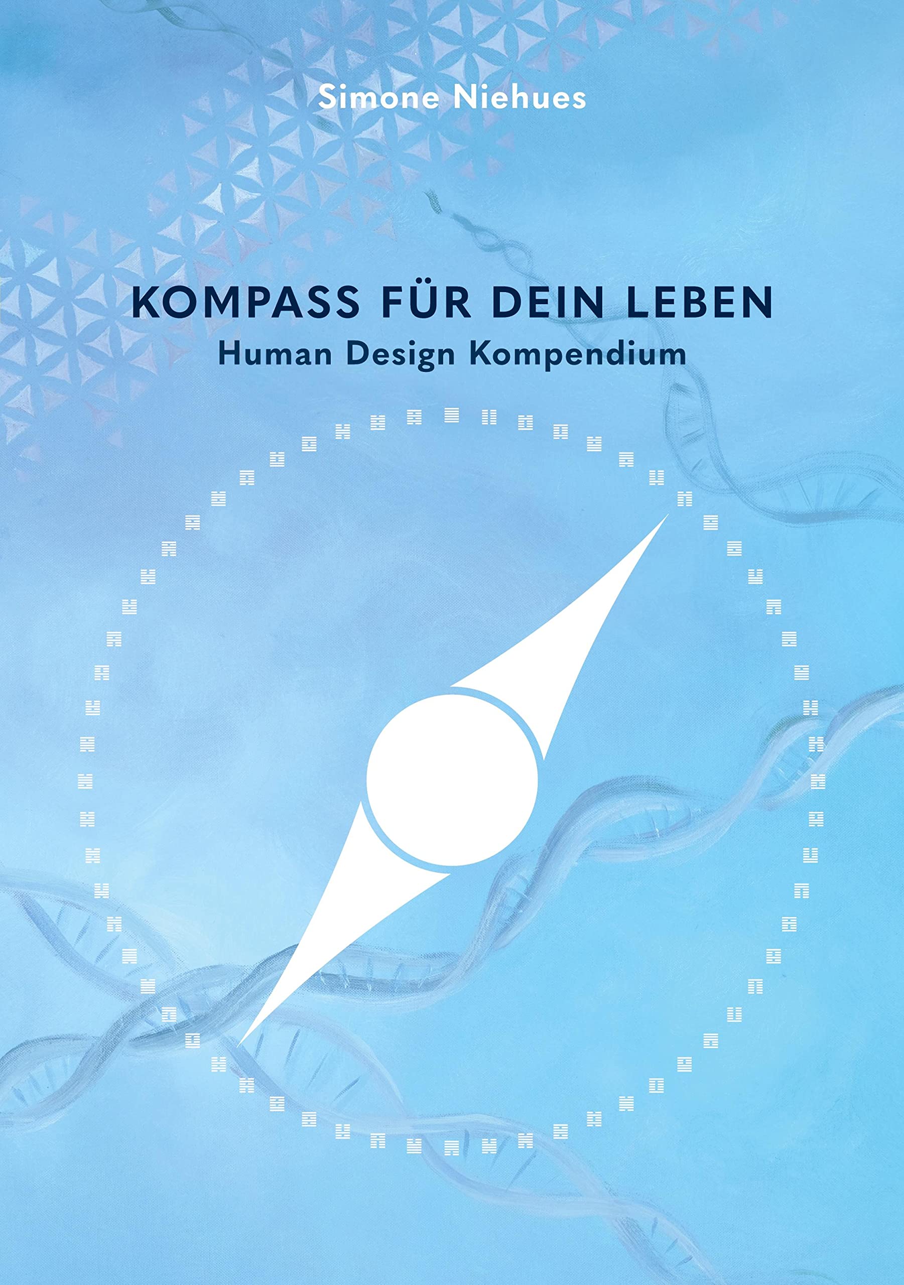 Kompass für dein Leben: Human Design Kompendium Social Sciences