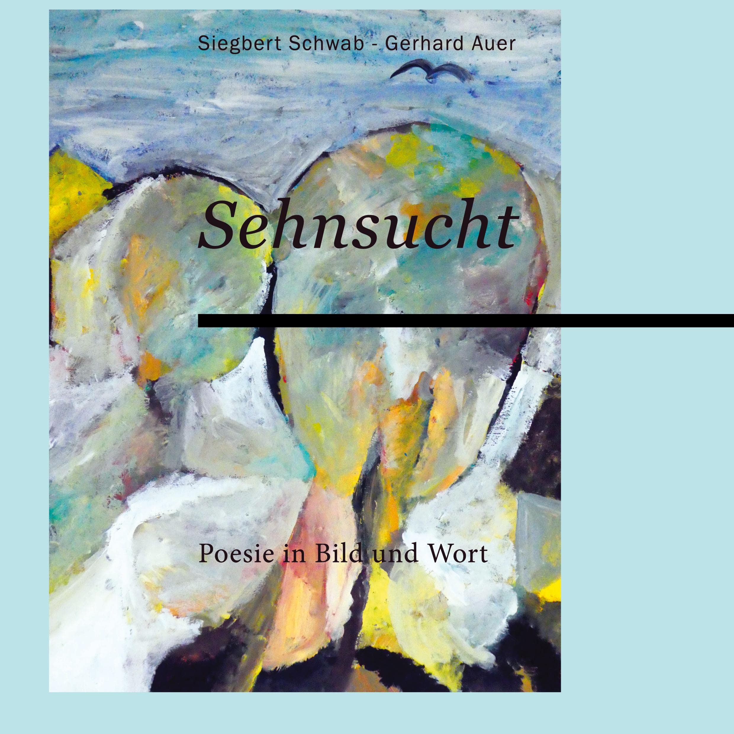 Sehnsucht: Poesie in Bild und Wort Poetry