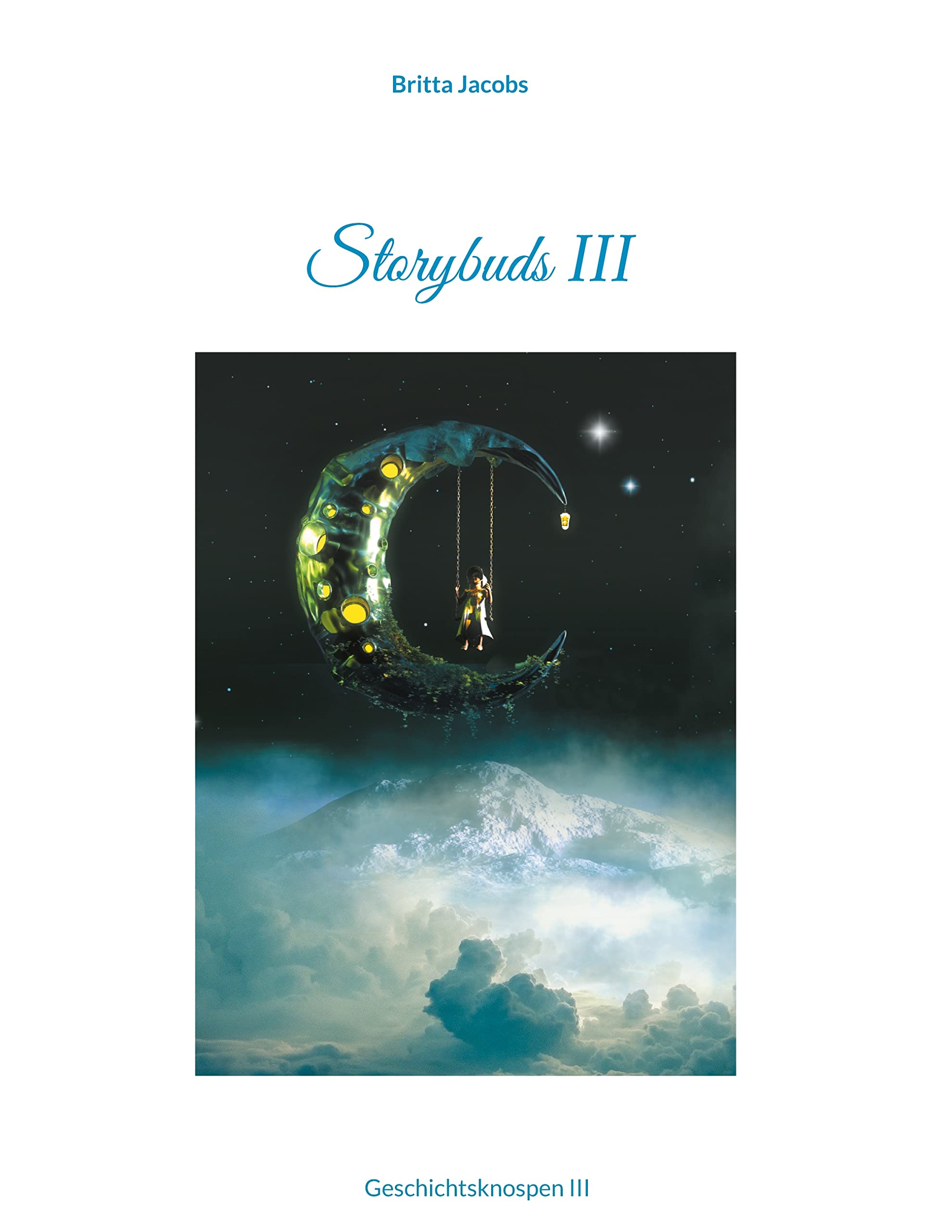 Storybuds III: Geschichtsknospen III Novels & Short Stories