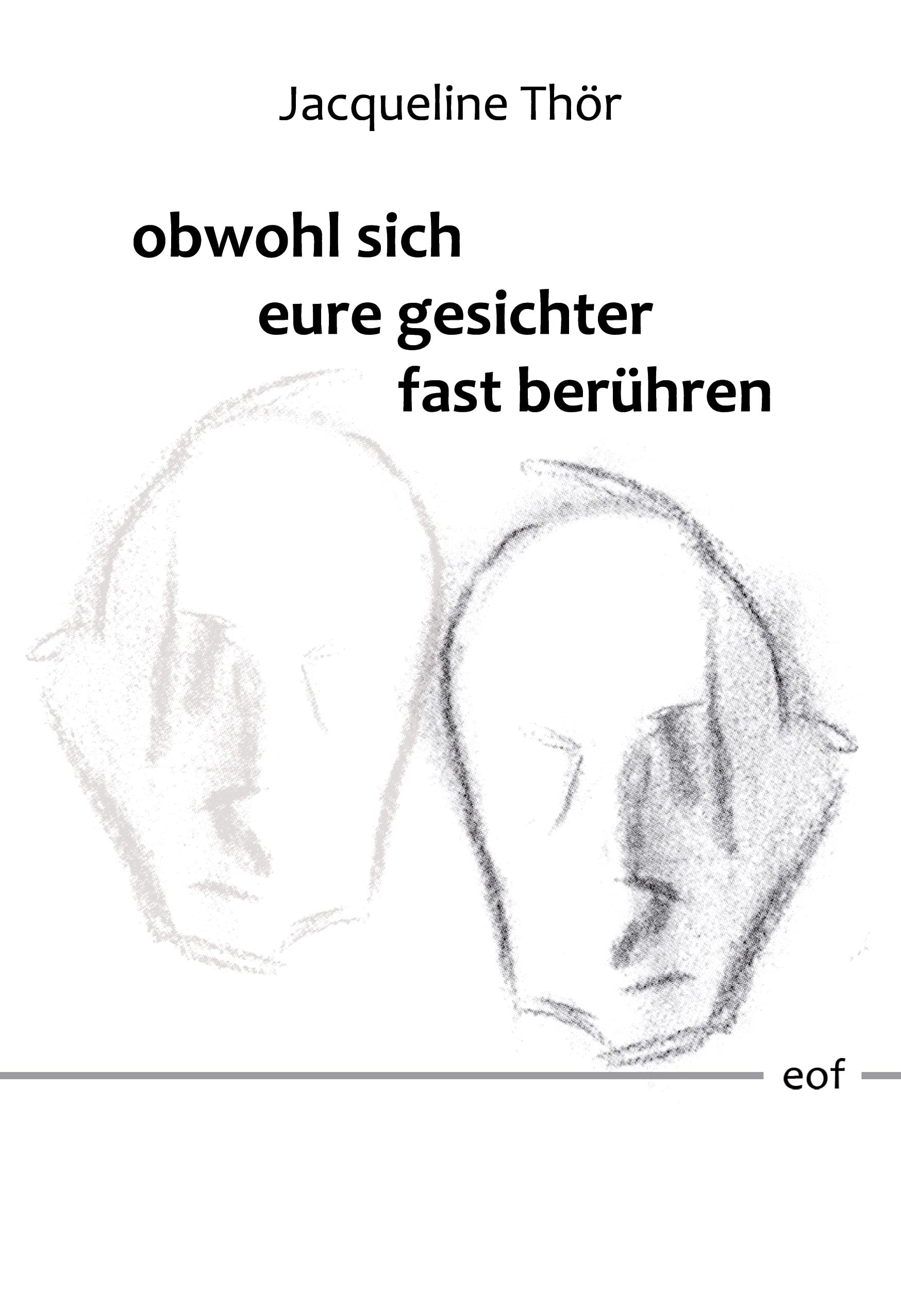 obwohl sich eure gesichter fast berühren: Gedichte (edition offenes feld) Poetry