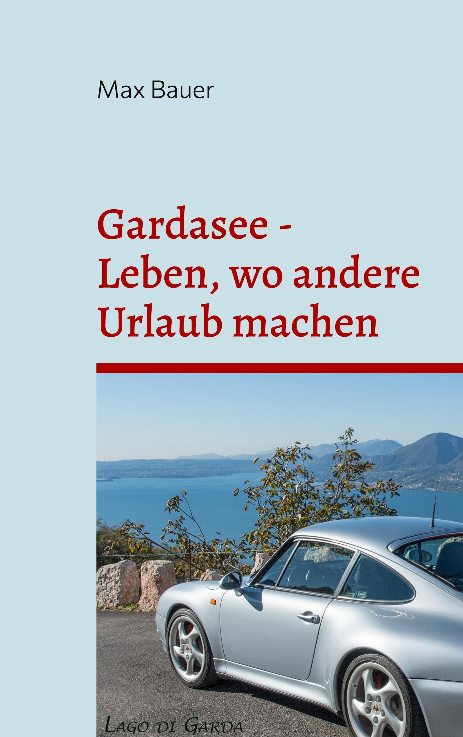 Product Image: Gardasee - Leben, wo andere Urlaub machen