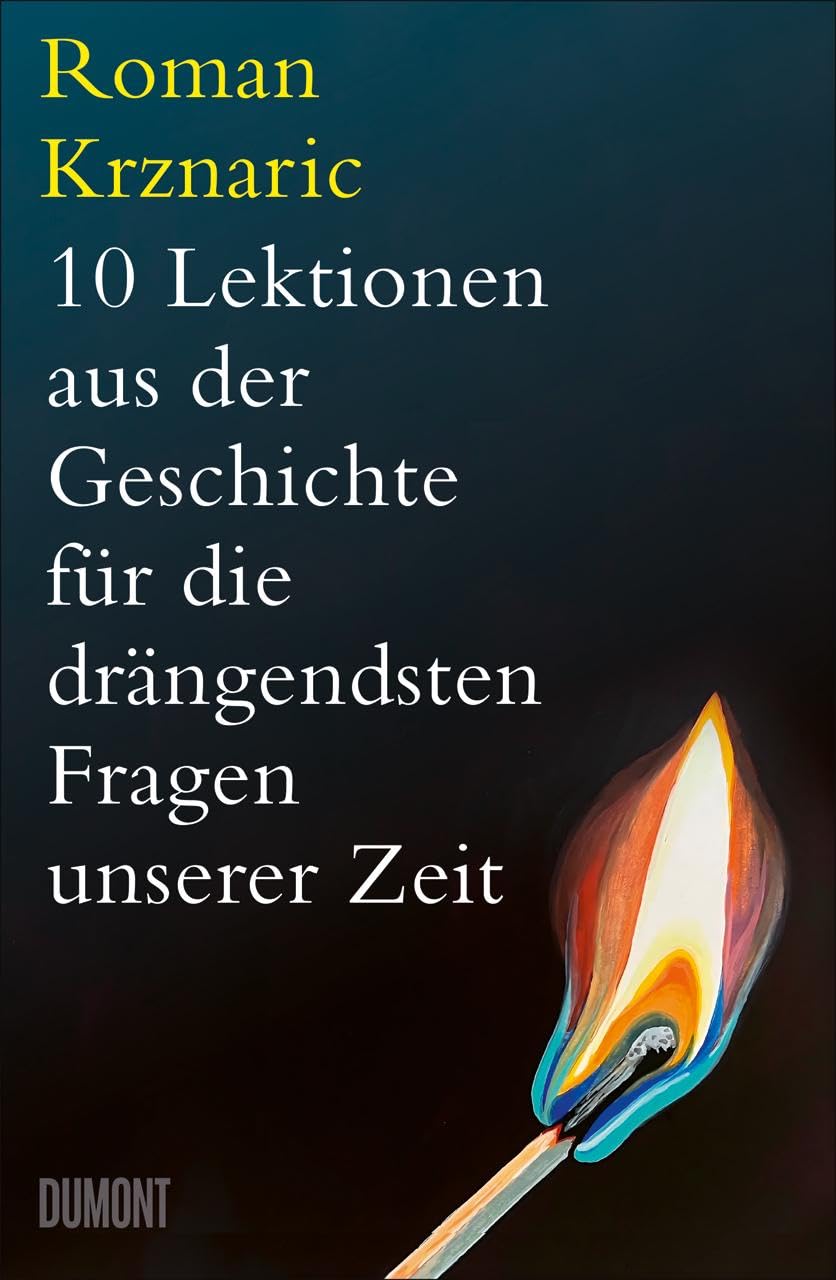 10 Lektionen aus der Geschichte für die drängendsten Fragen unserer Zeit Books