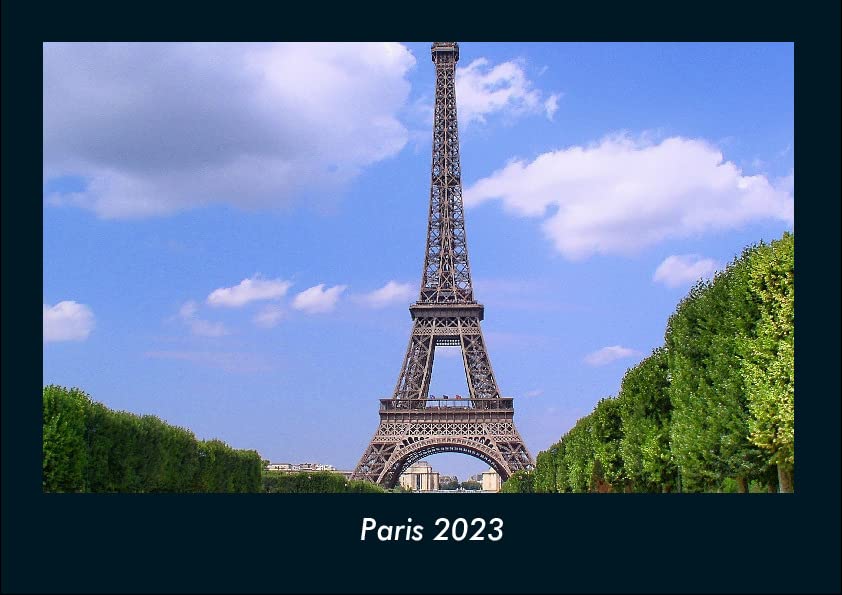 Paris 2023 Fotokalender DIN A4: Monatskalender mit Bild-Motiven aus Orten und Städten, Ländern und Kontinenten Books