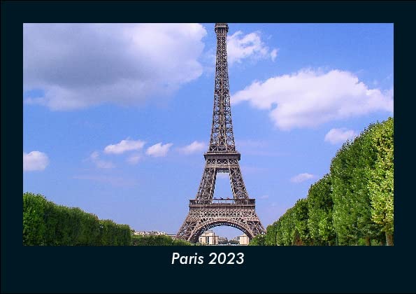 Paris 2023 Fotokalender DIN A5: Monatskalender mit Bild-Motiven aus Orten und Städten, Ländern und Kontinenten Books
